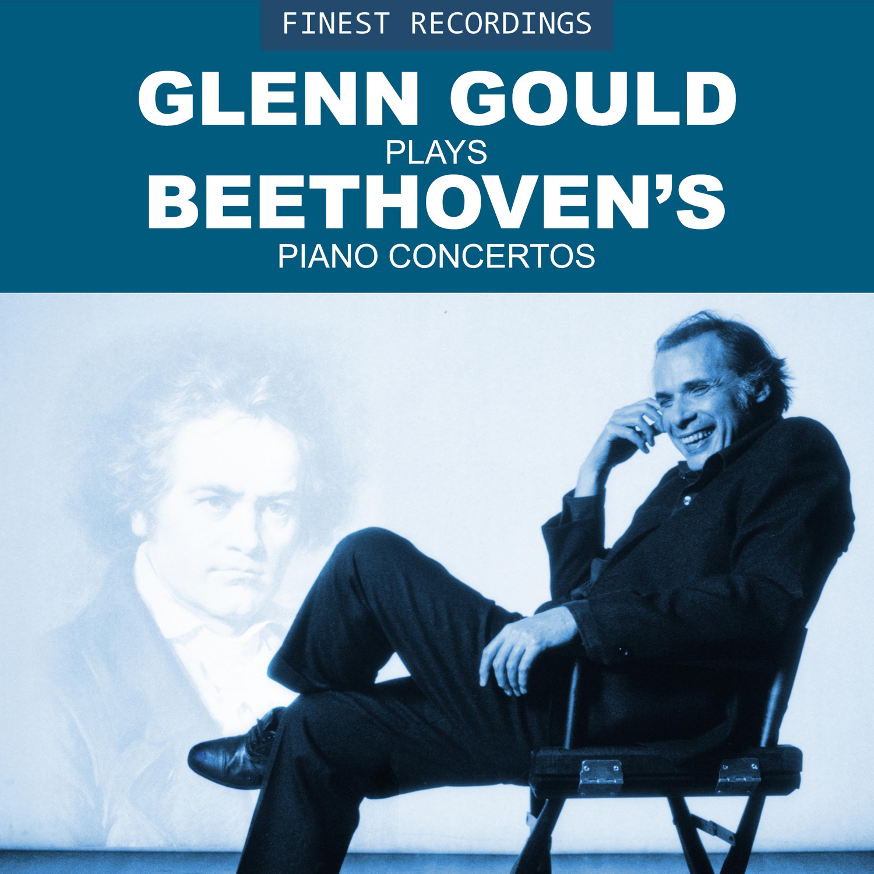 Постер альбома Finest Recordings - Glenn Gould Plays Beethoven's Piano Concertos