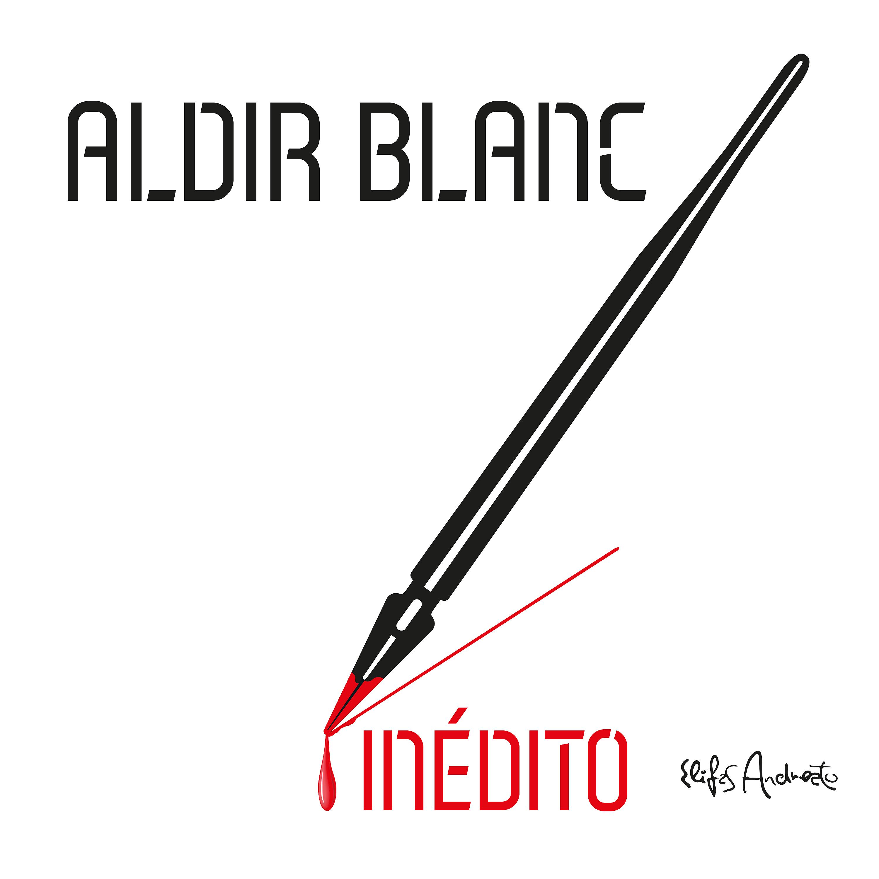 Постер альбома Aldir Blanc Inédito