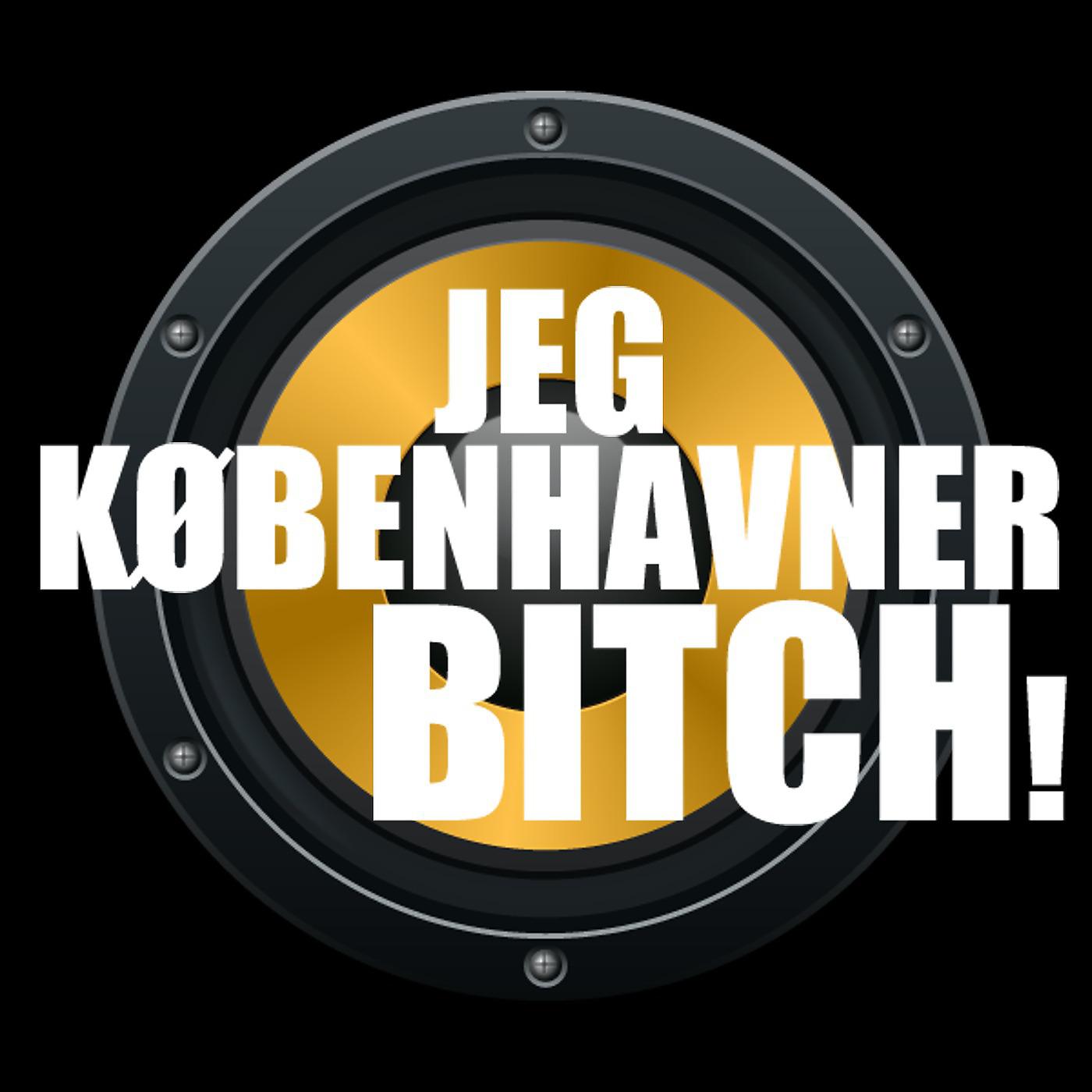Постер альбома Jeg Københavner Bitch! (feat. SLG)