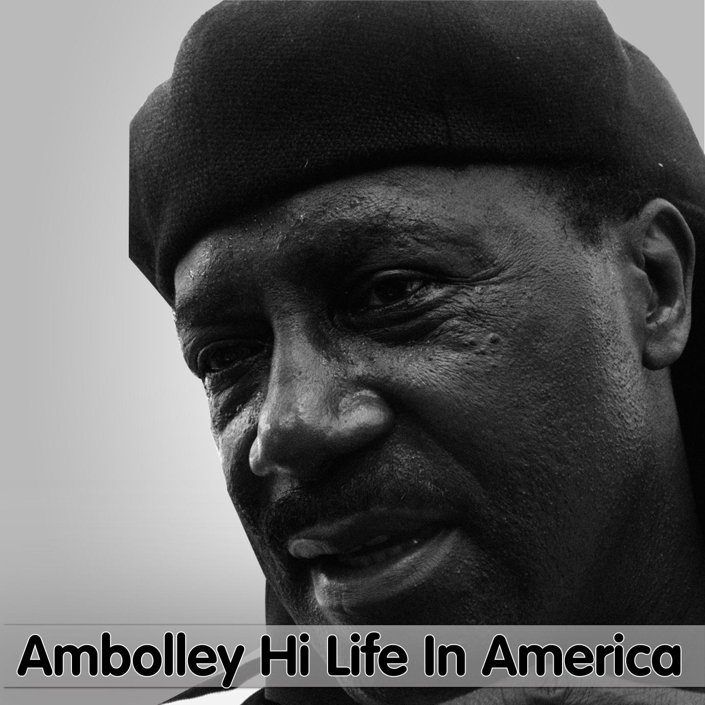 Постер альбома Ambolley - Hi Life in America