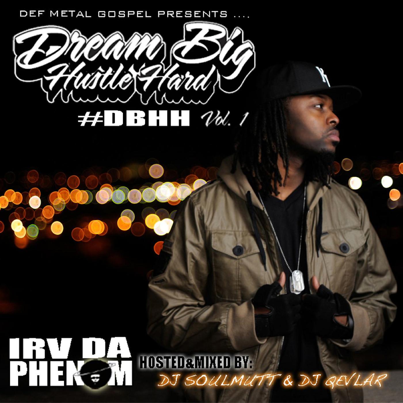 Постер альбома Dream Big Hustle Hard Vol. 1
