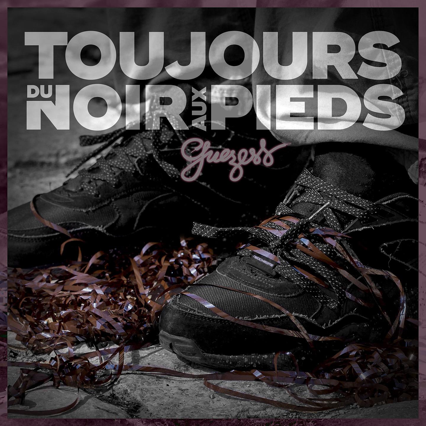 Постер альбома Toujours du noir aux pieds