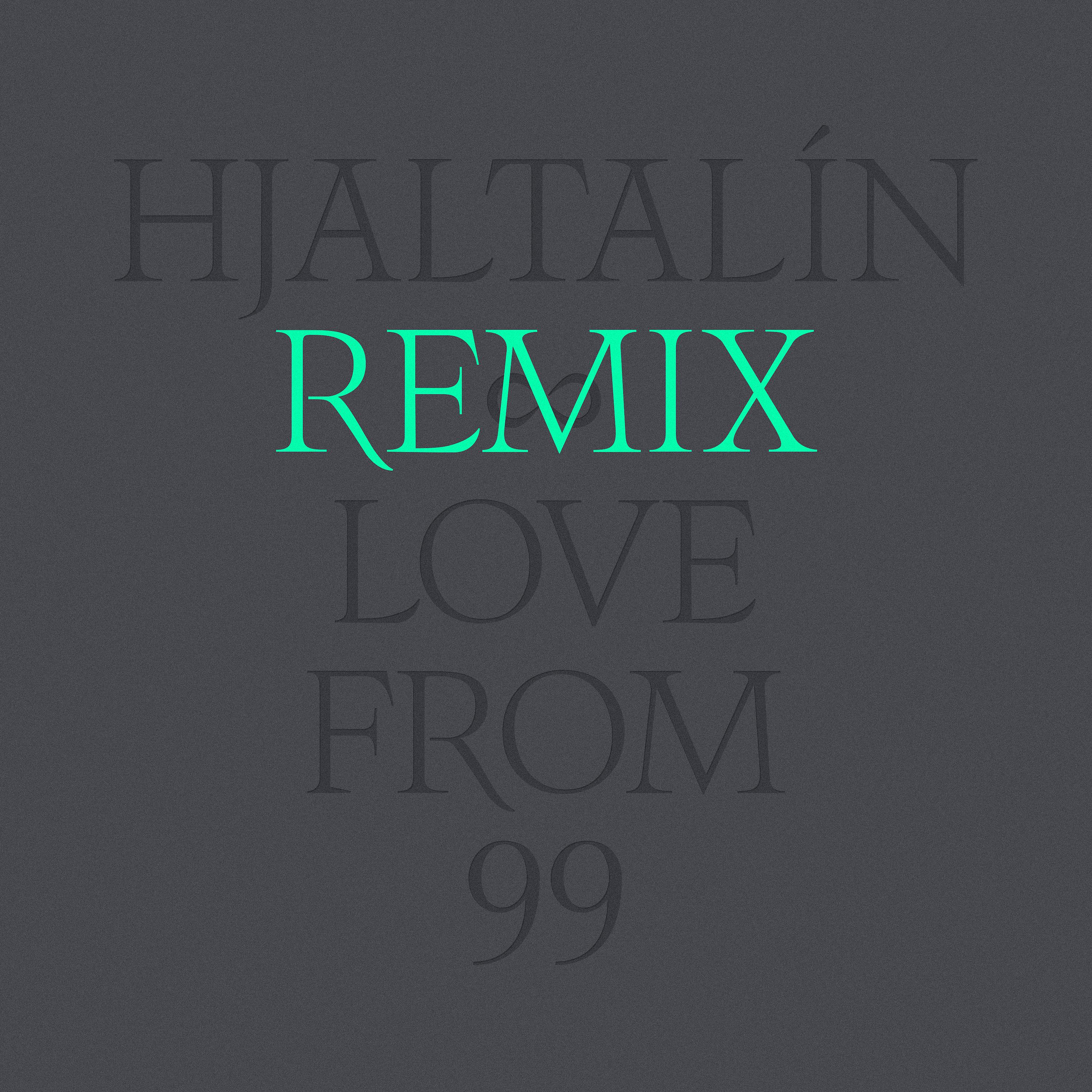 Постер альбома Love from 99 - Remixes