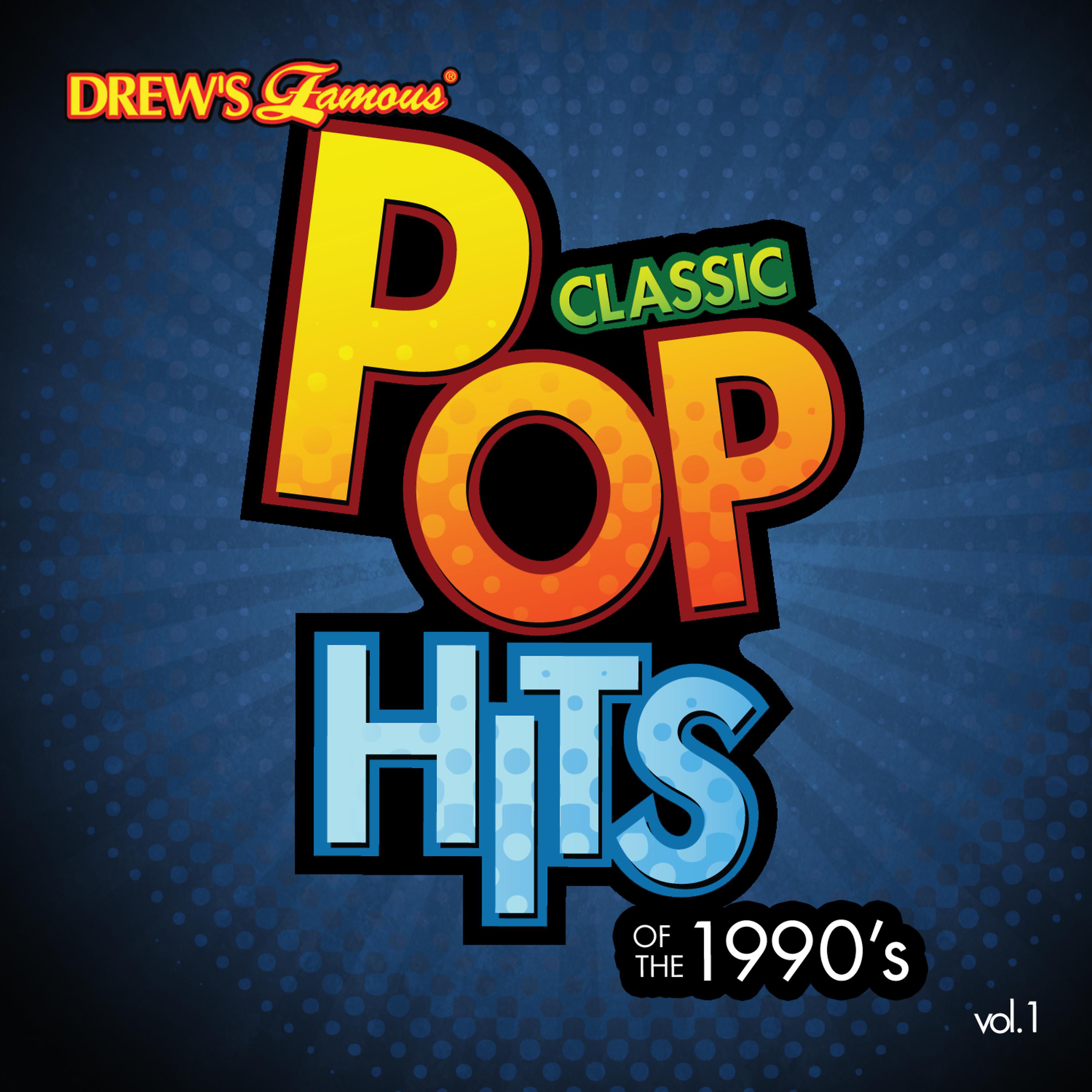 Постер альбома Classic Pop Hits: The 1990's, Vol. 1