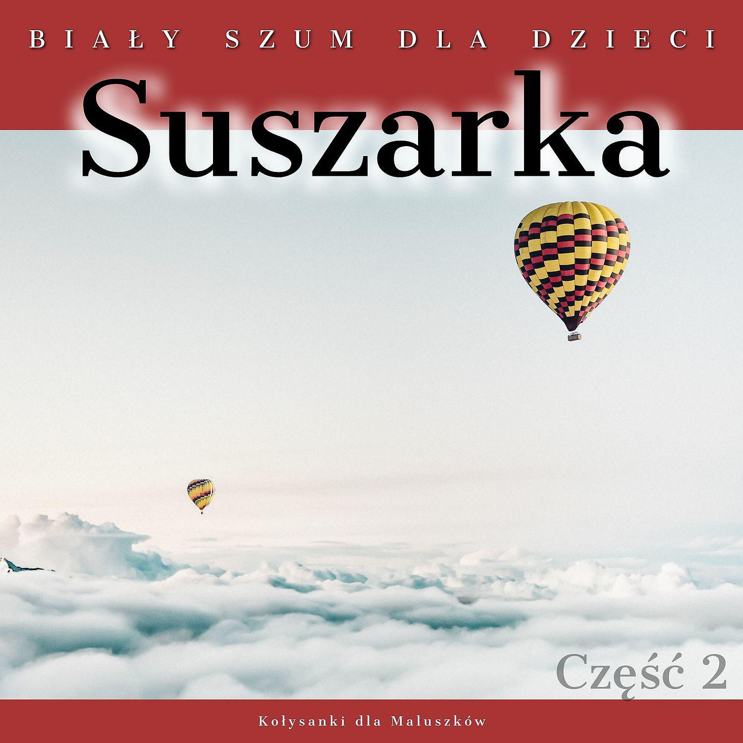 Постер альбома Suszarka, Bialy Szum dla Dzieci