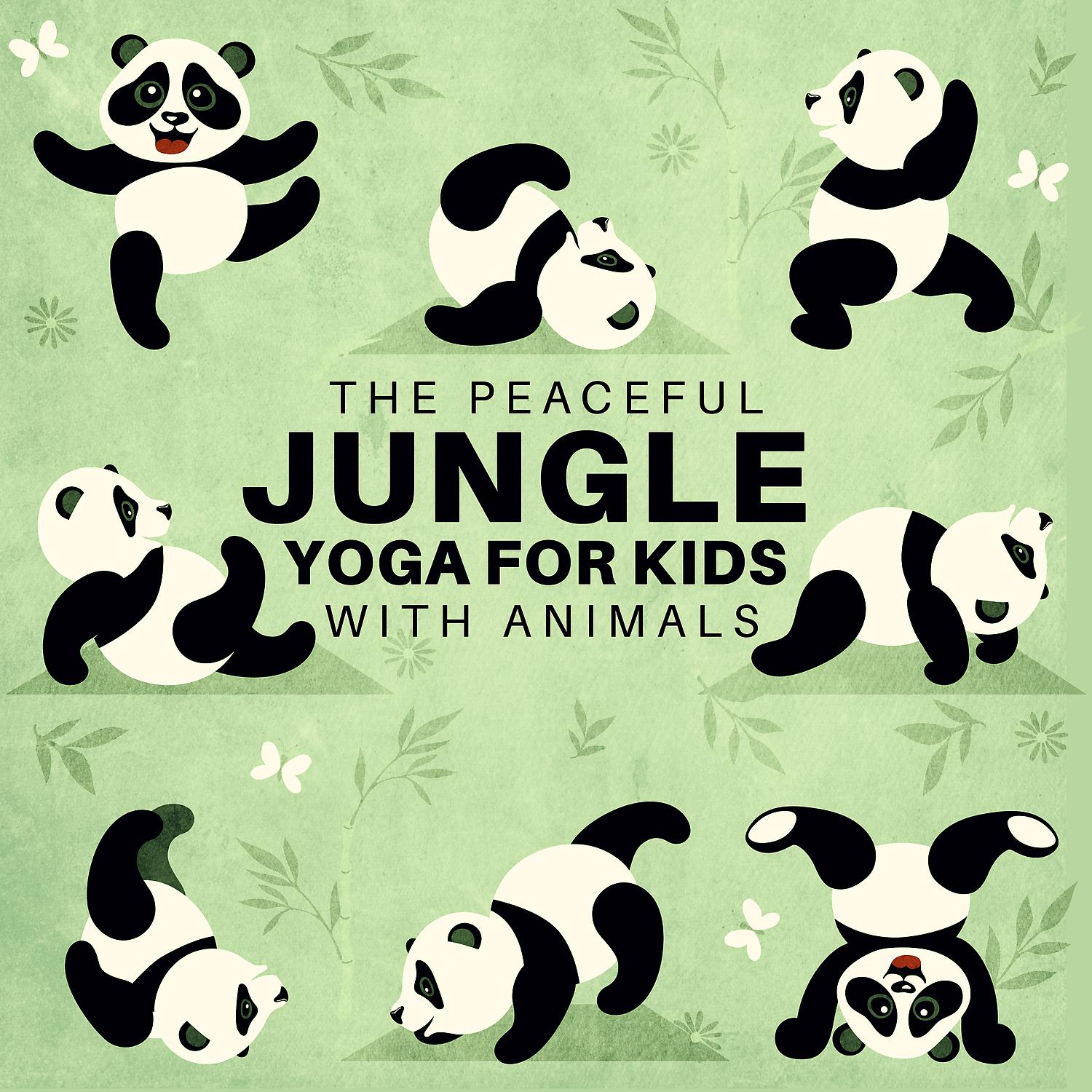 Постер альбома The Peaceful Jungle - Yoga for Kids with Animals, Sleep Sounds for Kids or Babies, Soothing Meditation Music for Children, Stress Relief, Relaxing Music to Help Children Fall Asleep