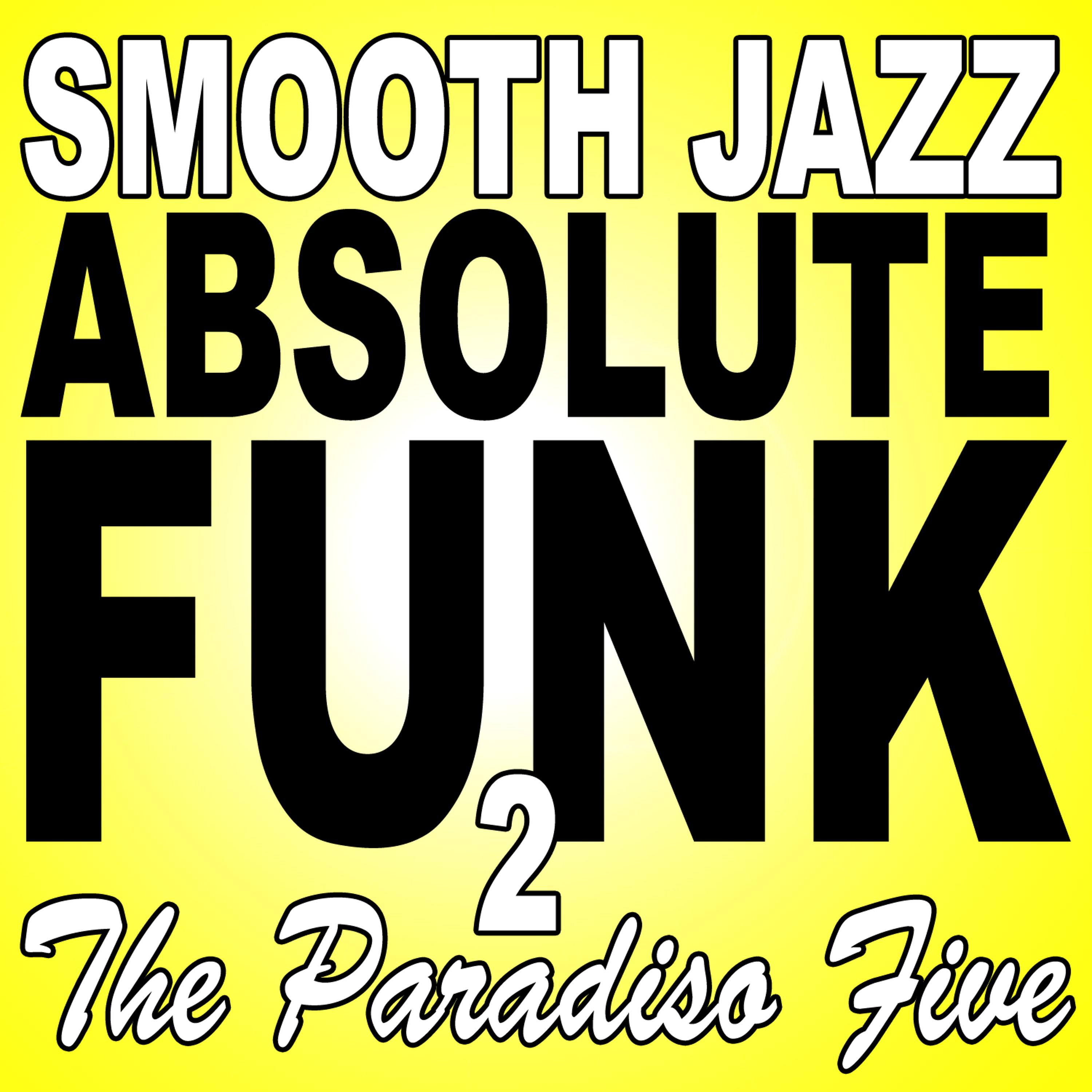 Постер альбома Smooth Jazz Absolute Funk 2