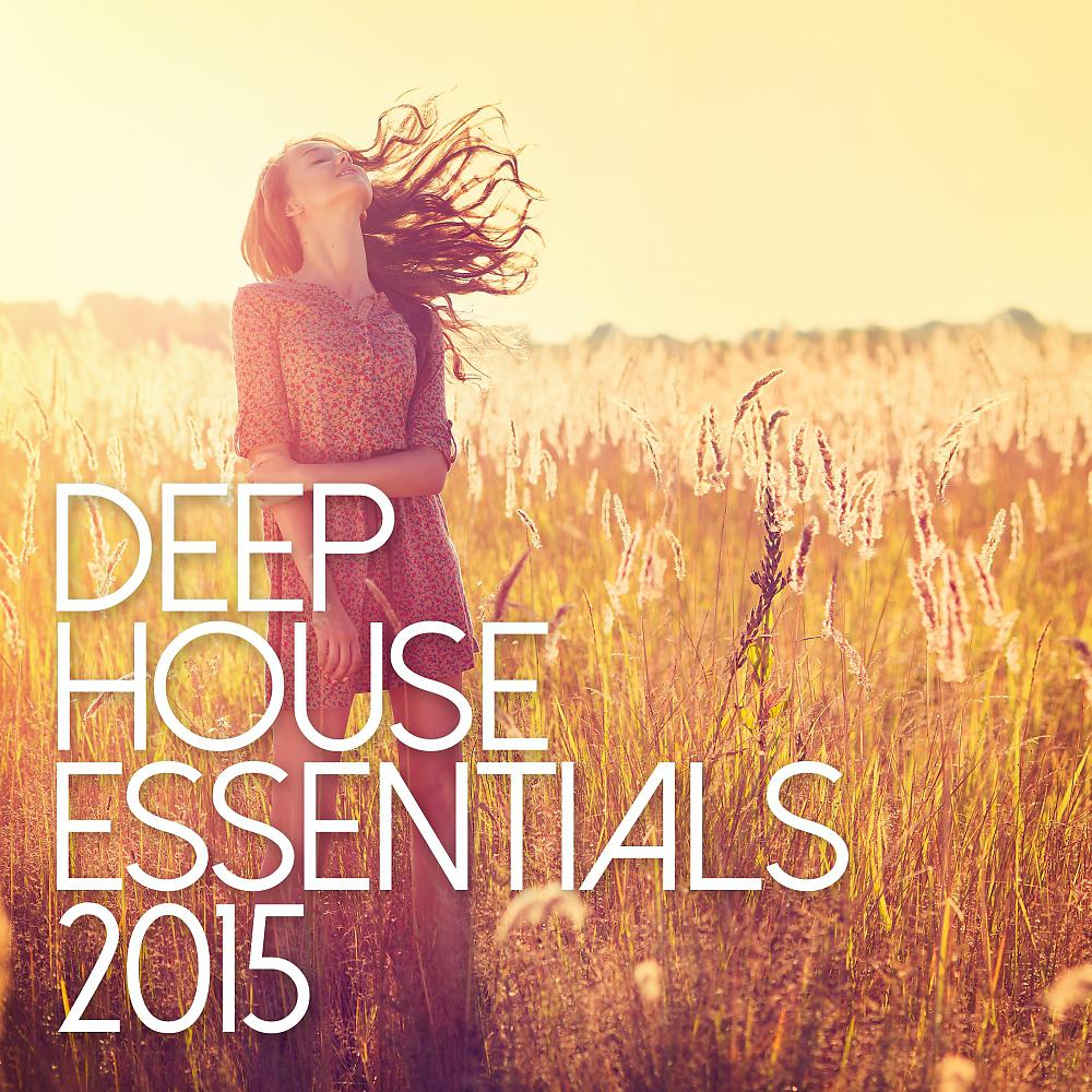 Постер альбома Deep House Essentials 2015
