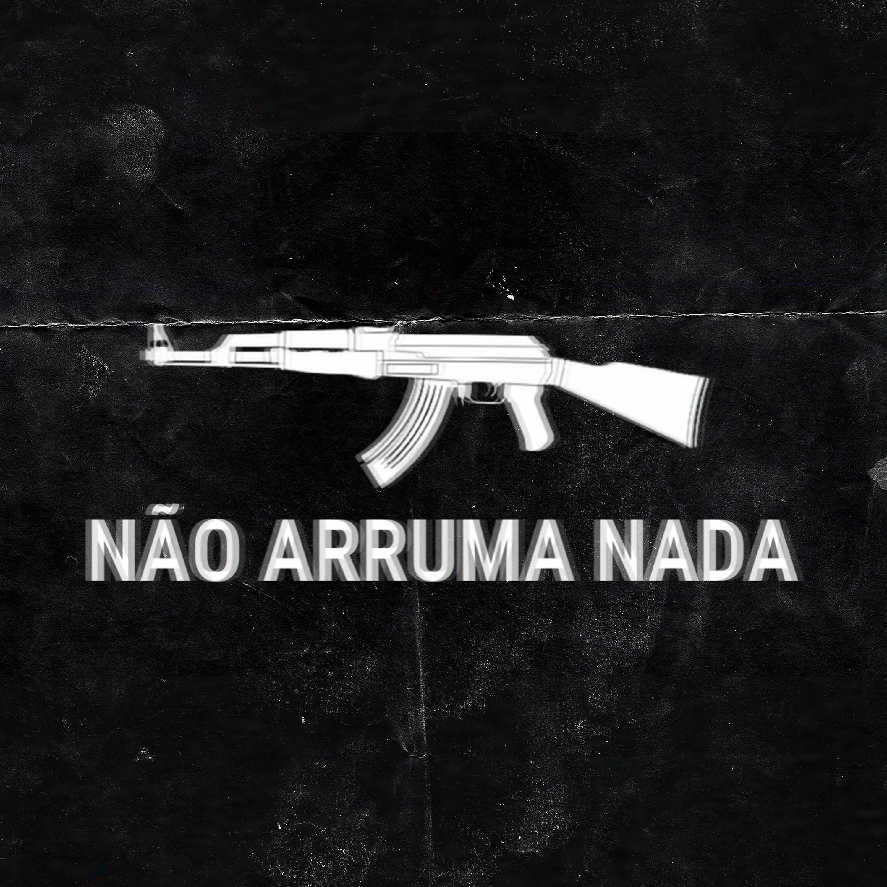 Постер альбома Não Arruma Nada