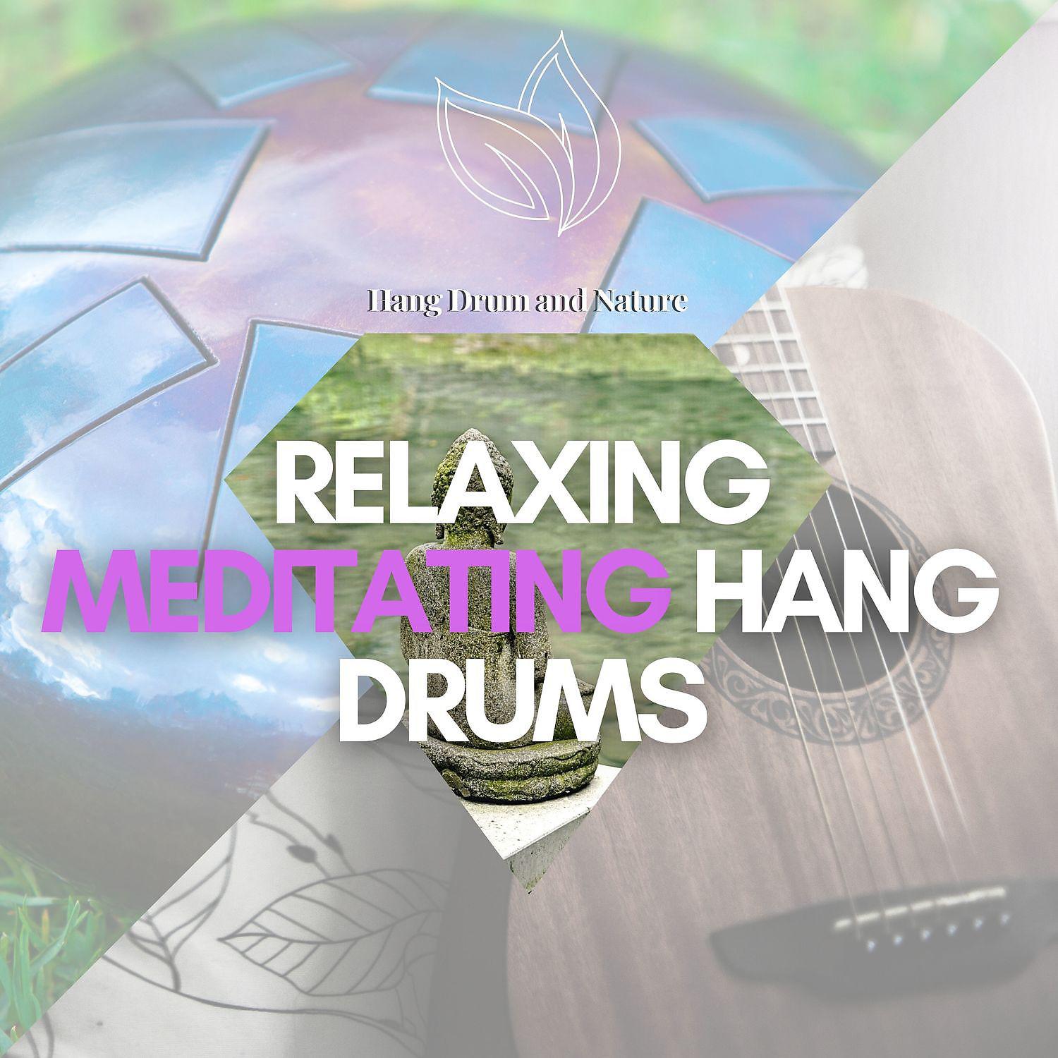 Постер альбома Relaxing Meditating Hang Drums