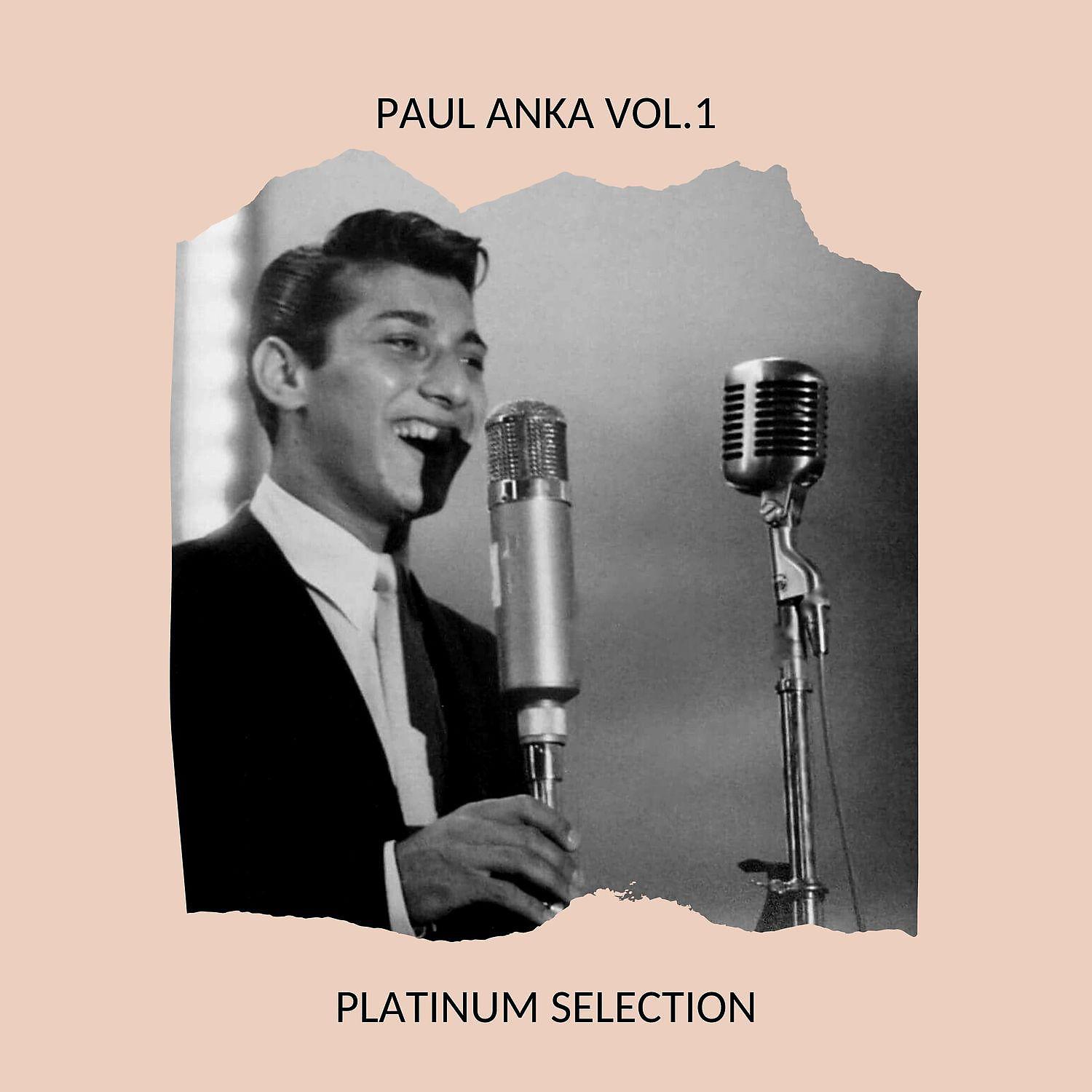 Постер альбома Paul Anka Vol.1 - Platinum Selection