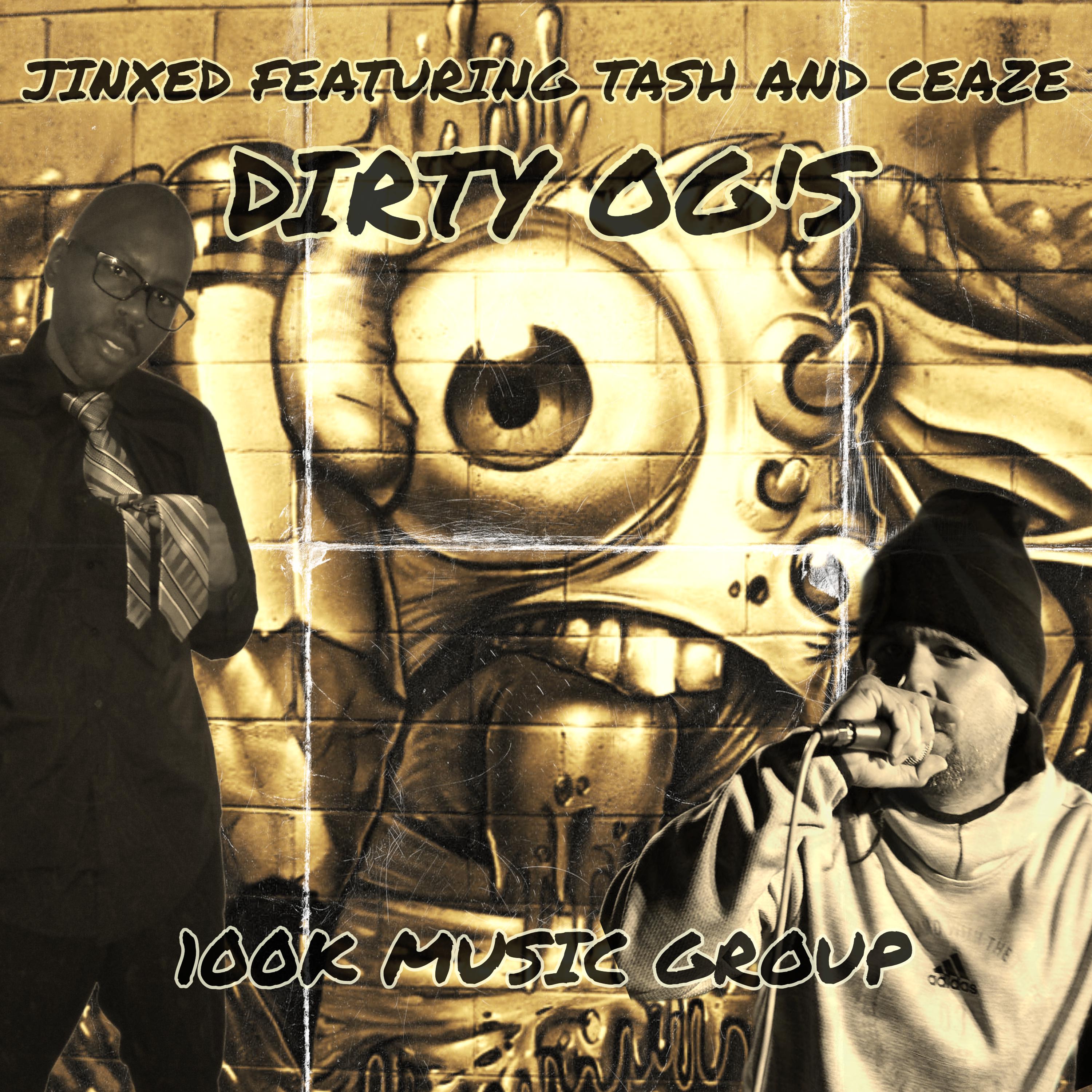 Постер альбома Dirty OG's (feat. Ceaze & Tash)