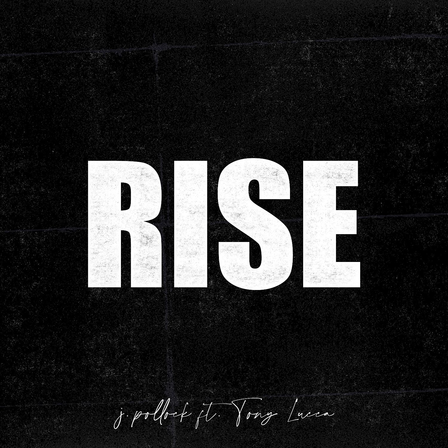 Постер альбома Rise (feat. Tony Lucca)