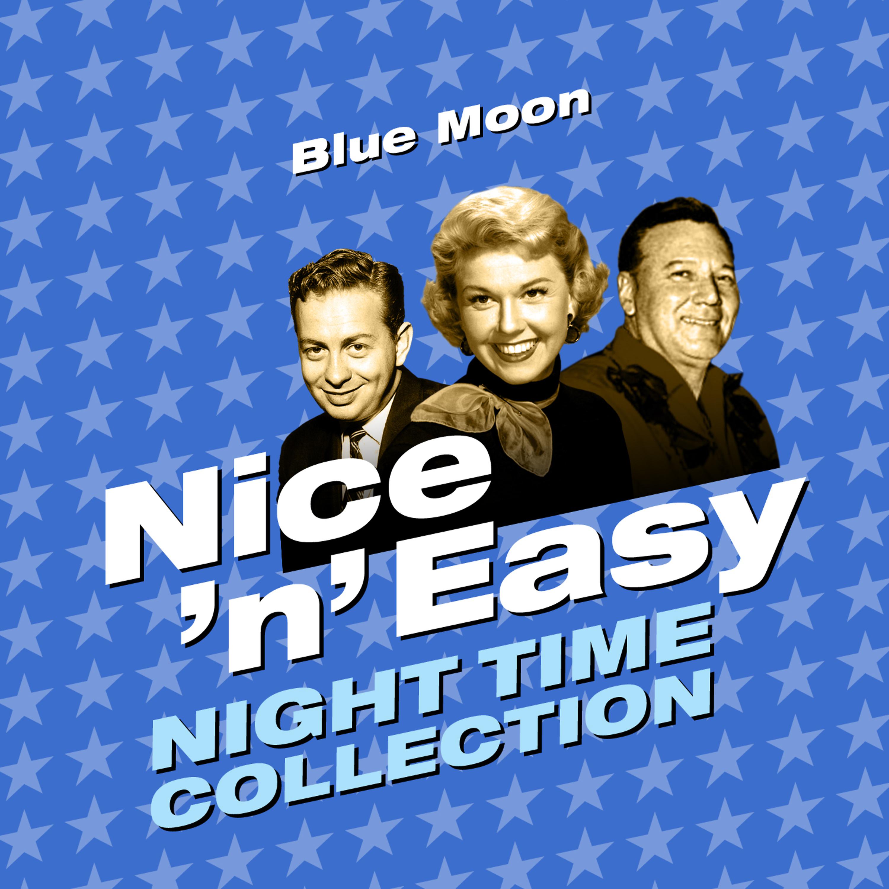Постер альбома Blue Moon - Nice 'N' Easy (Night Time Collection)