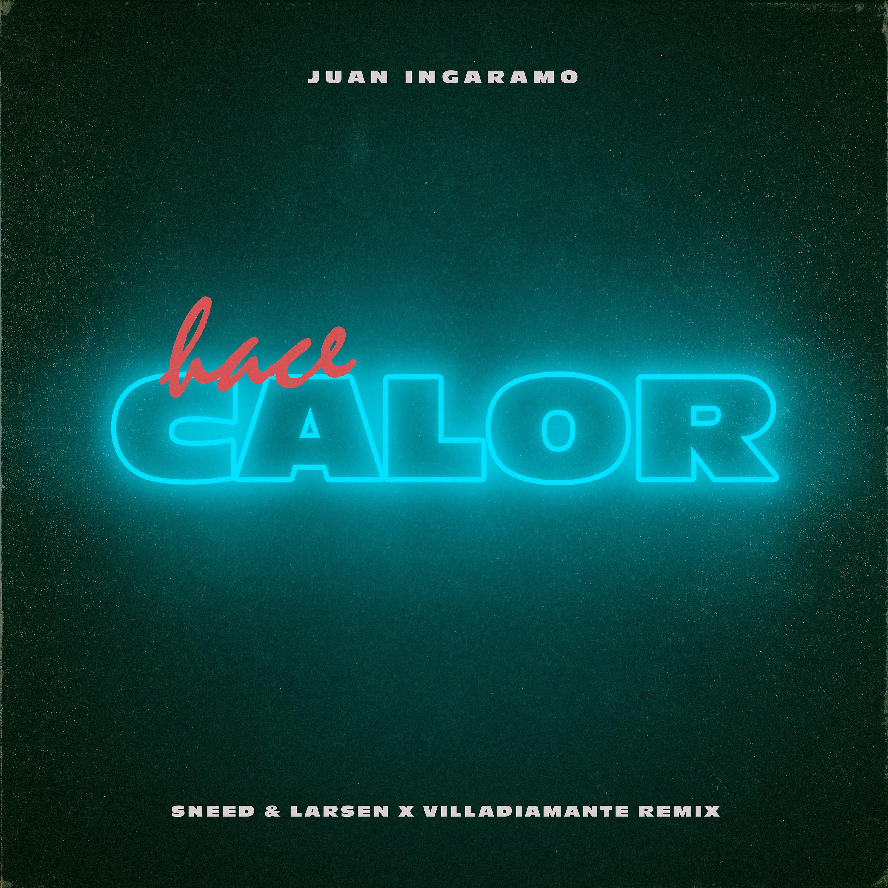 Постер альбома Hace Calor (Sneed & Larsen X Villa Diamante Remix)