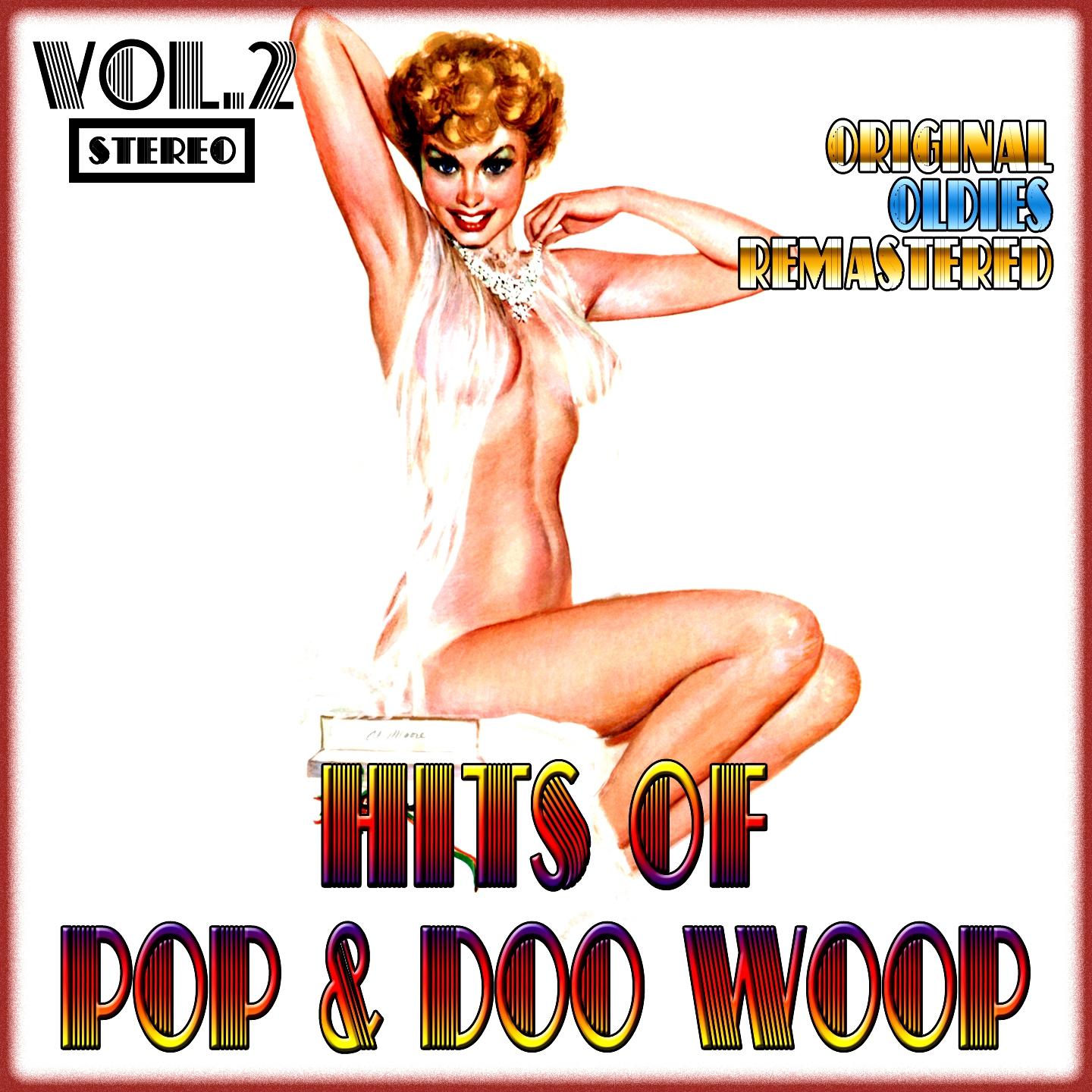 Постер альбома Hits of Pop & Doo Woop, Vol. 2 (Original Oldies Remastered)