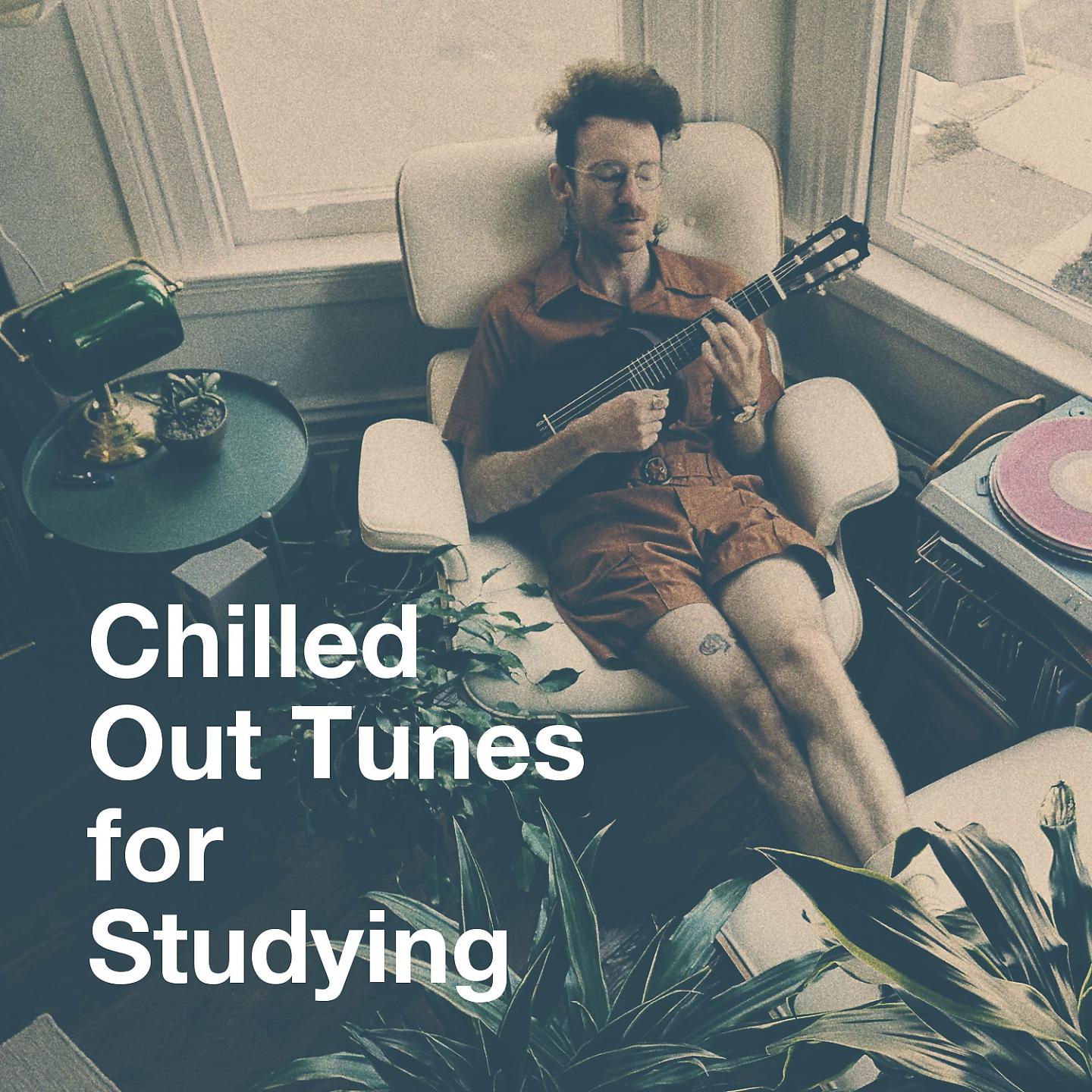 Постер альбома Chilled Out Tunes for Studying
