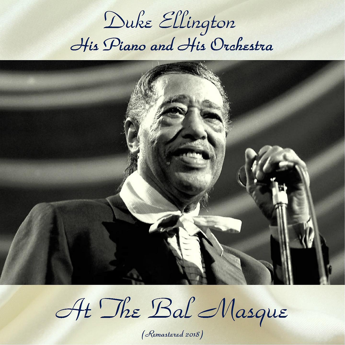 Постер альбома Duke Ellington His Piano and His Orchestra at The Bal Masque