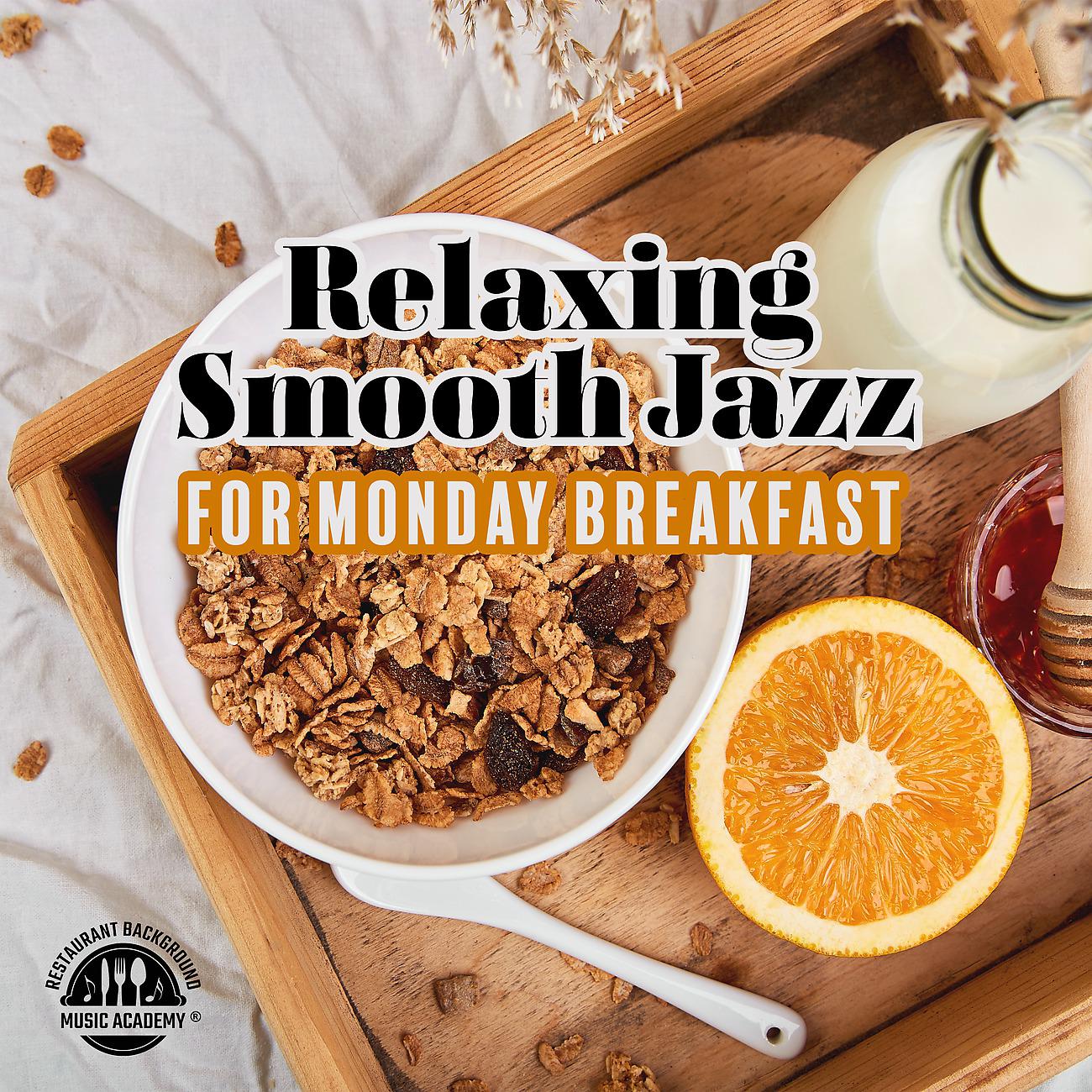 Постер альбома Relaxing Smooth Jazz for Monday Breakfast