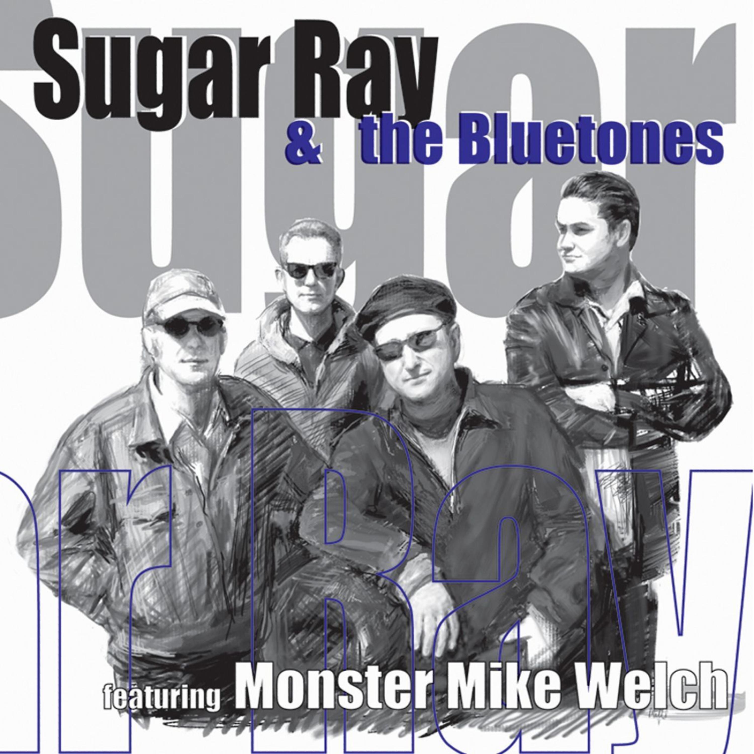 Постер альбома Sugar Ray & The Bluetones (feat. Monster Mike Welch)