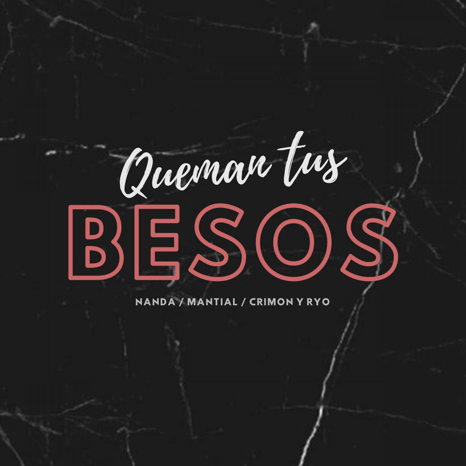 Постер альбома Queman Tus Besos