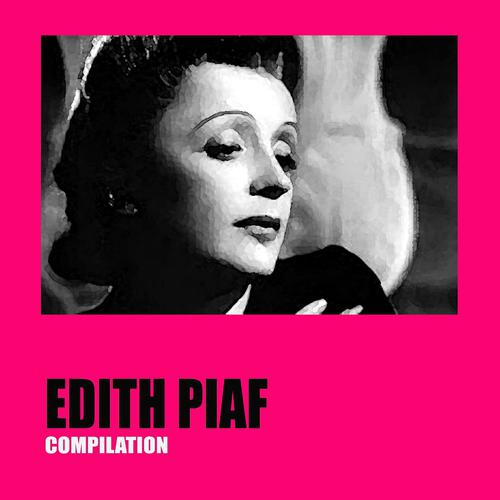 Постер альбома Edith Piaf Compilation