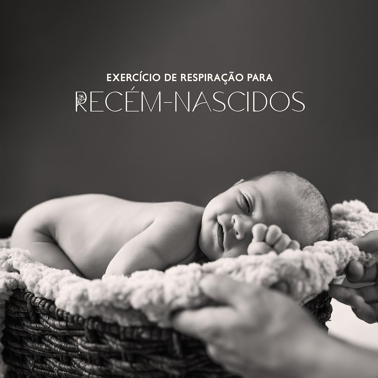 Постер альбома Exercício de Respiração para Recém-nascidos