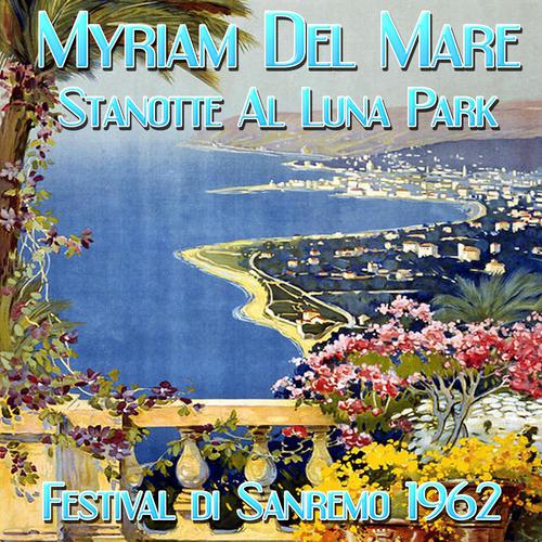 Постер альбома Stanotte al Luna Park (Festival di Sanremo 1962)
