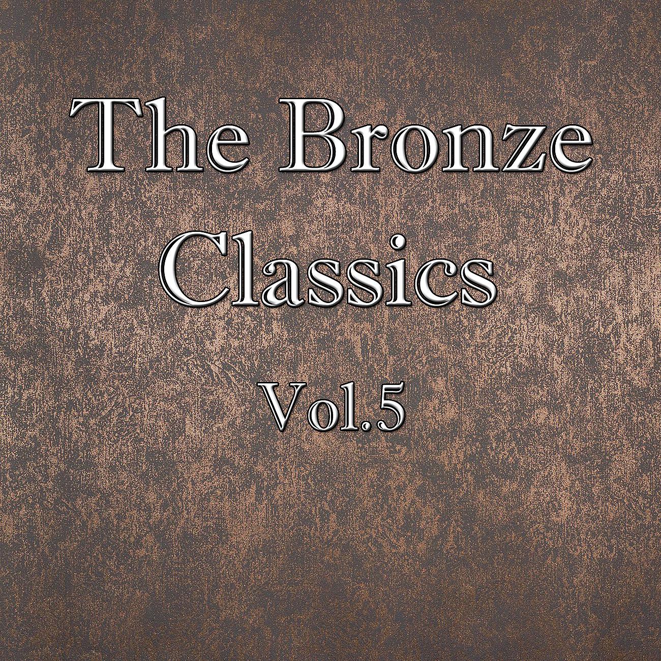 Постер альбома The Bronze Classics, Vol.5