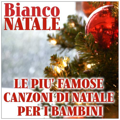 Постер альбома Bianco Natale: Le più famose canzoni di Natale per i bambini