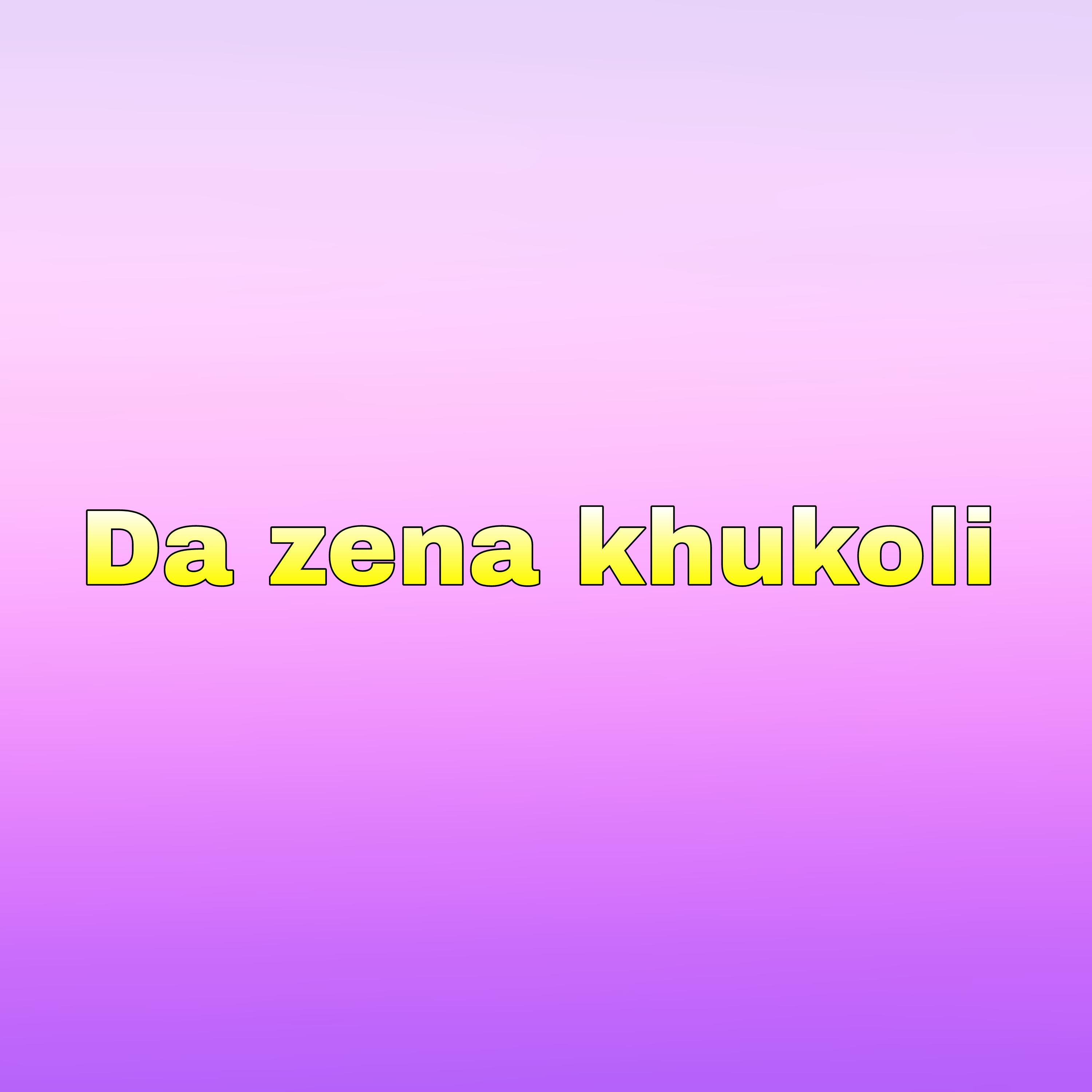 Постер альбома Da zena khukoli