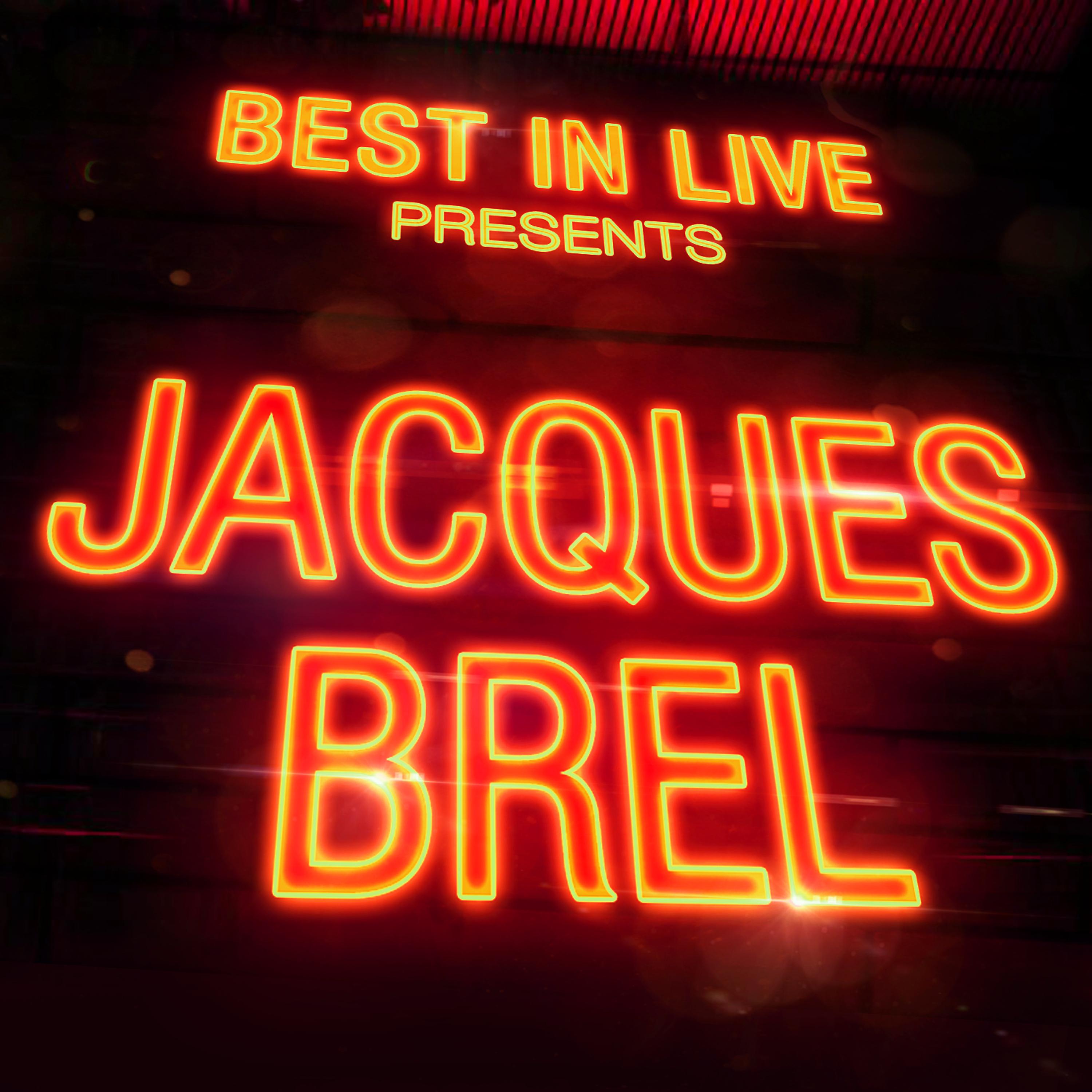 Постер альбома Best in Live: Jacques Brel