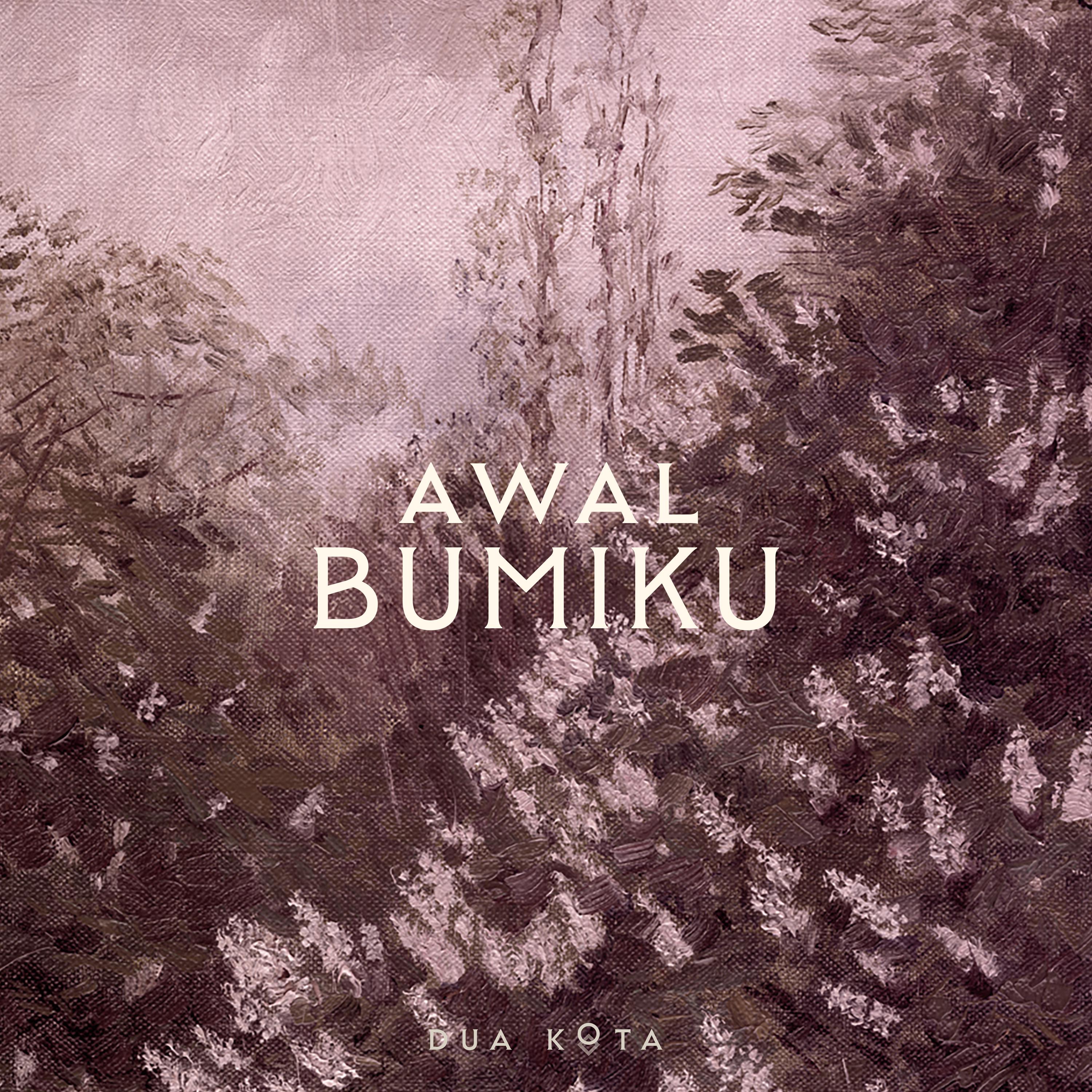 Постер альбома Awal Bumiku