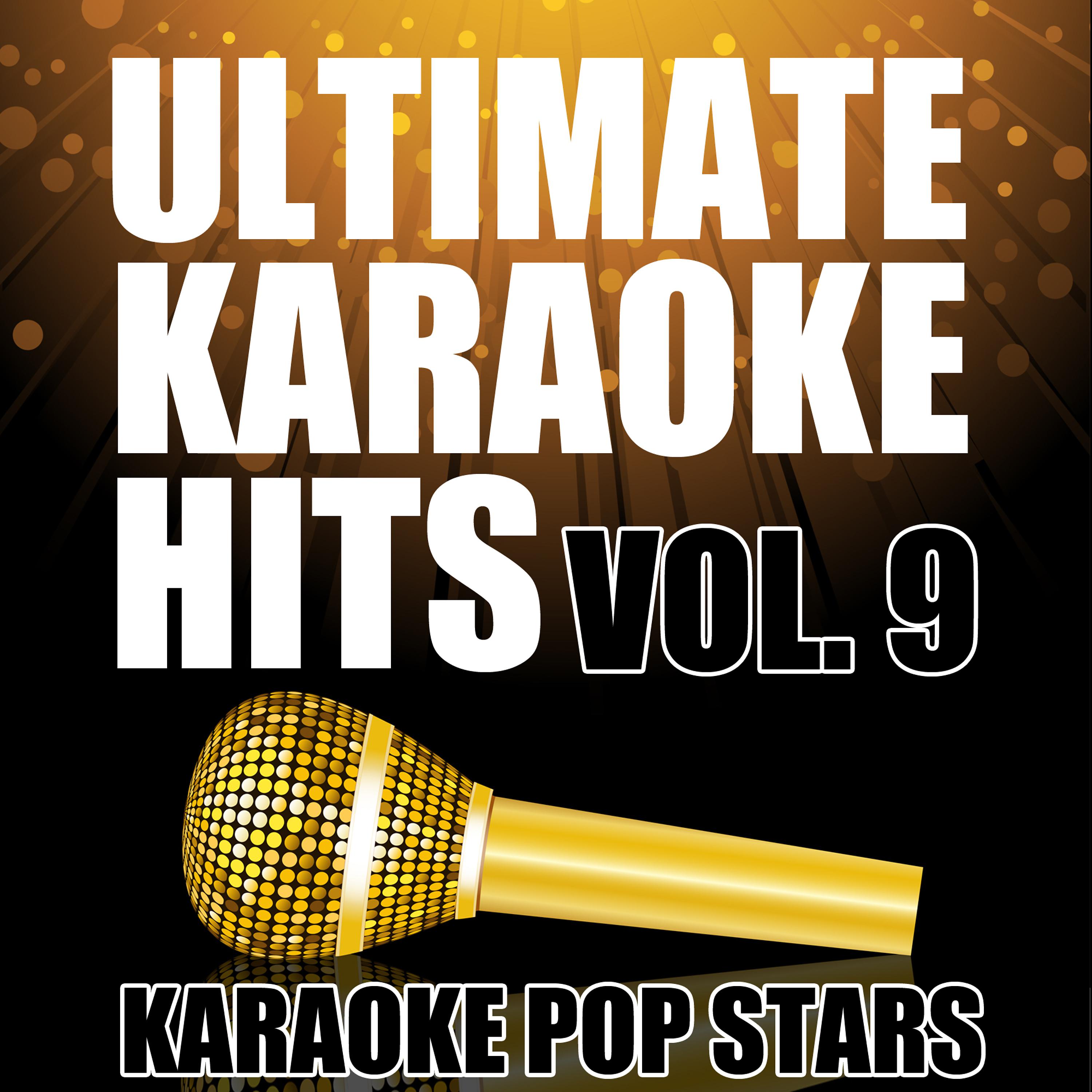 Постер альбома Ultimate Karaoke Hits, Vol. 9
