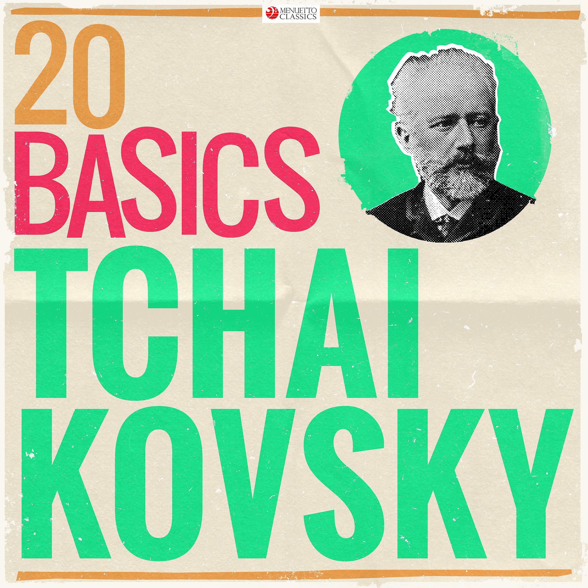Постер альбома 20 Basics: Tchaikovsky (20 Classical Masterpieces)