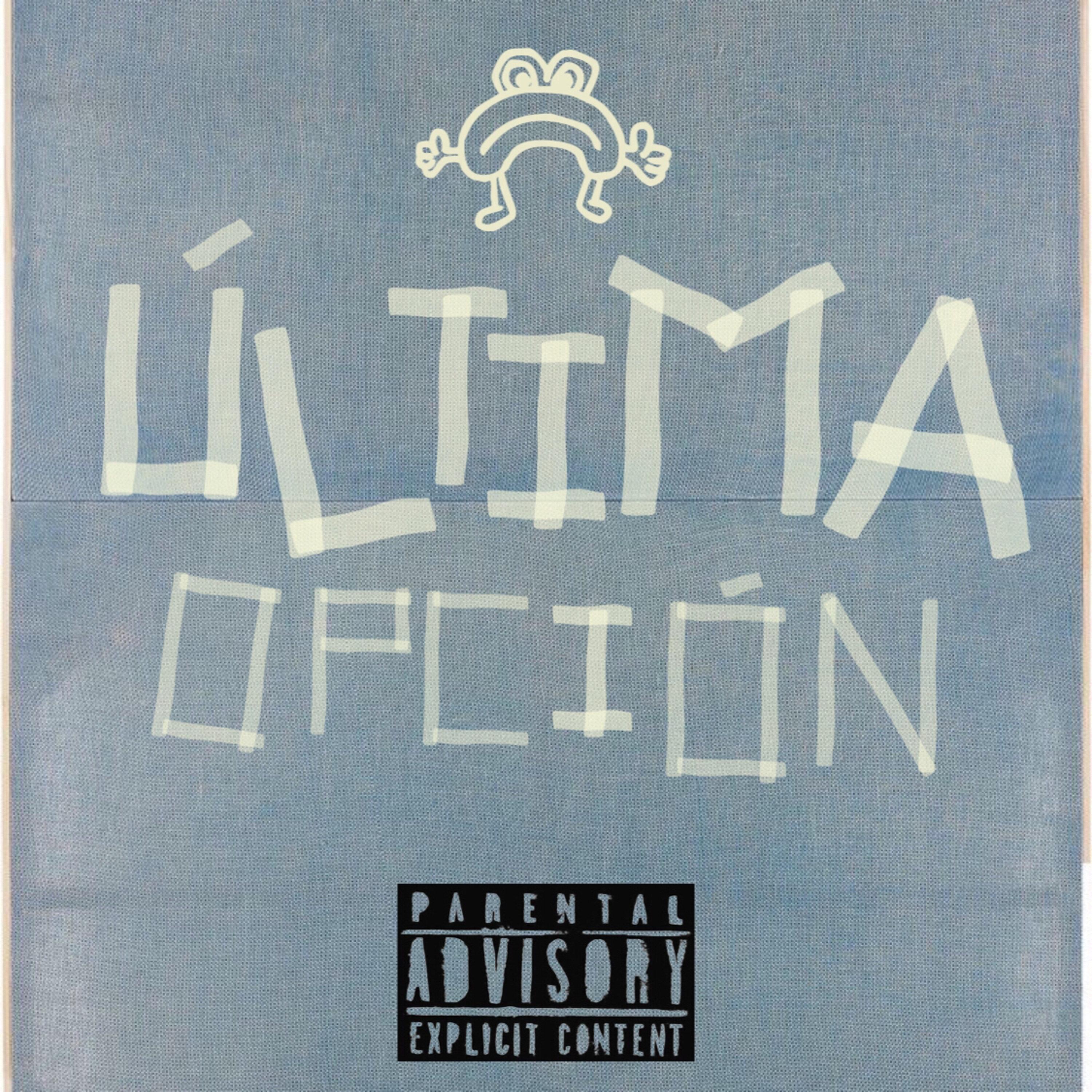 Постер альбома Ultima Opcion