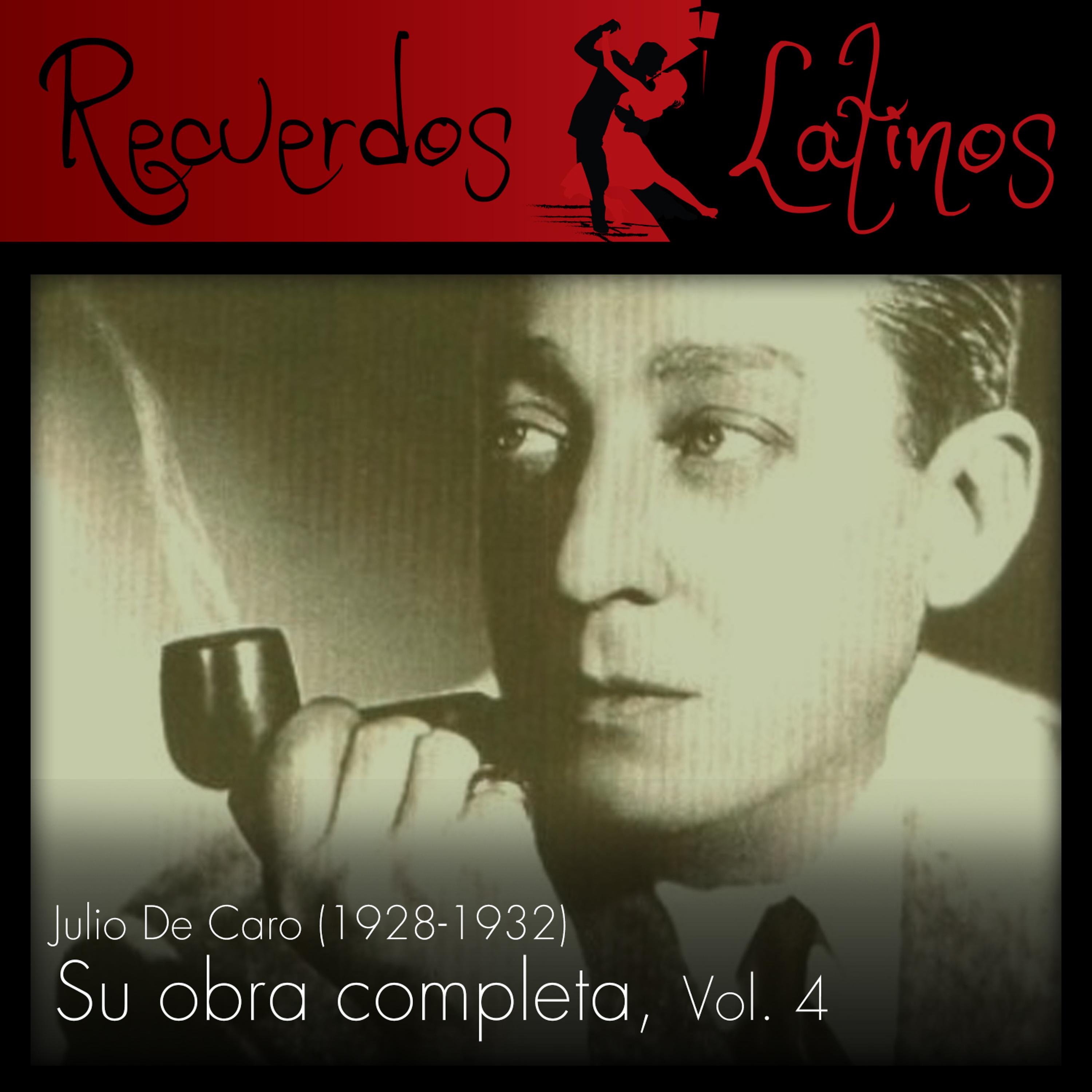 Постер альбома Julio de Caro: Su Obra Completa (1928-1932), Vol. 4