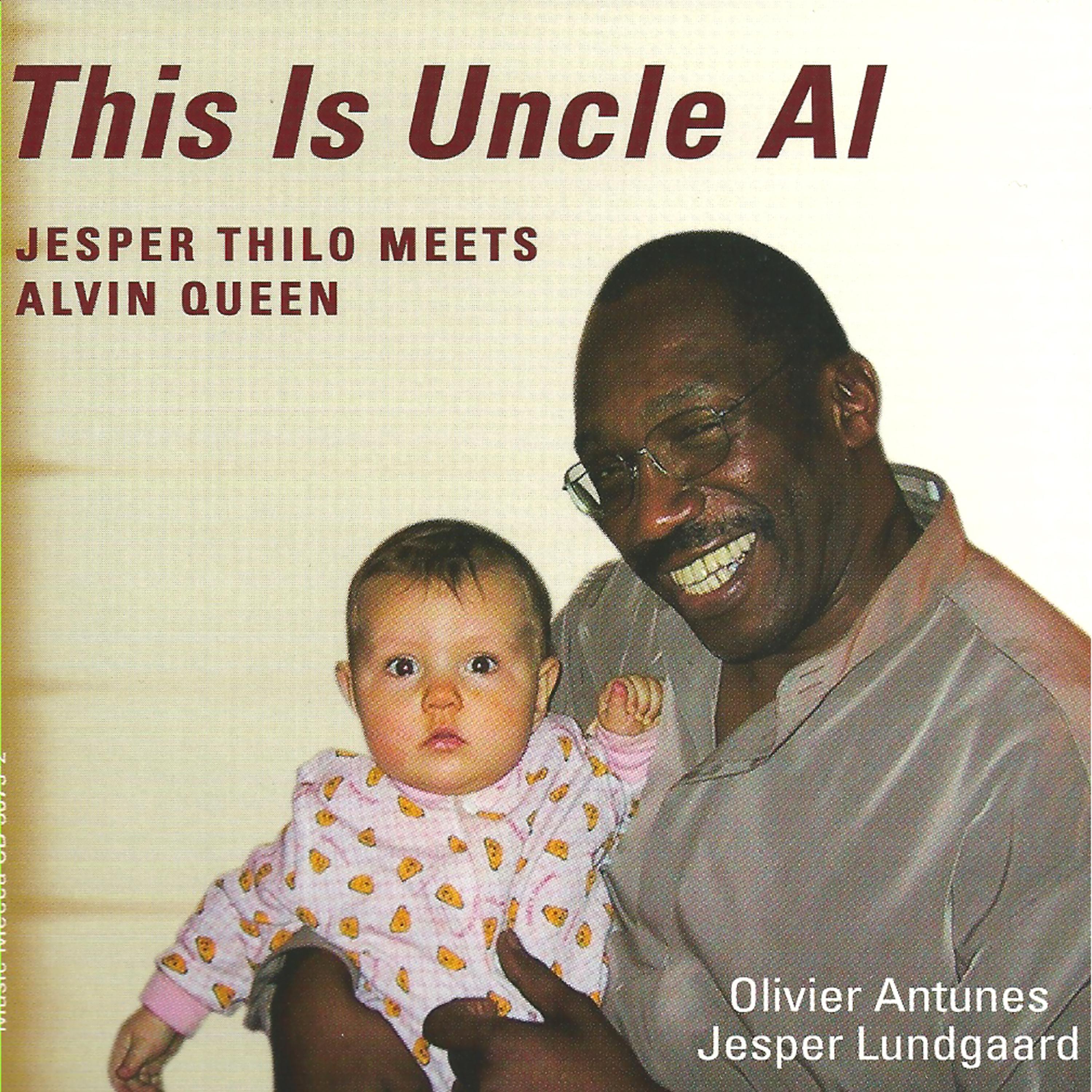 Постер альбома This Is Uncle Al (feat. Alvin Queen, Olivier Antunes & Jesper Lundgaard)