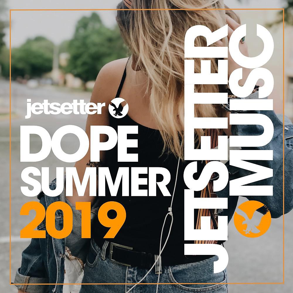 Постер альбома Dope Summer 2019