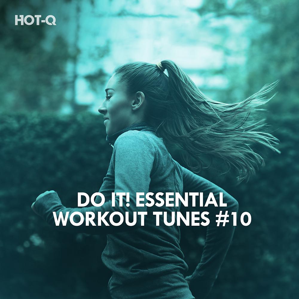 Постер альбома Do It! Essential Workout Tunes, Vol. 10