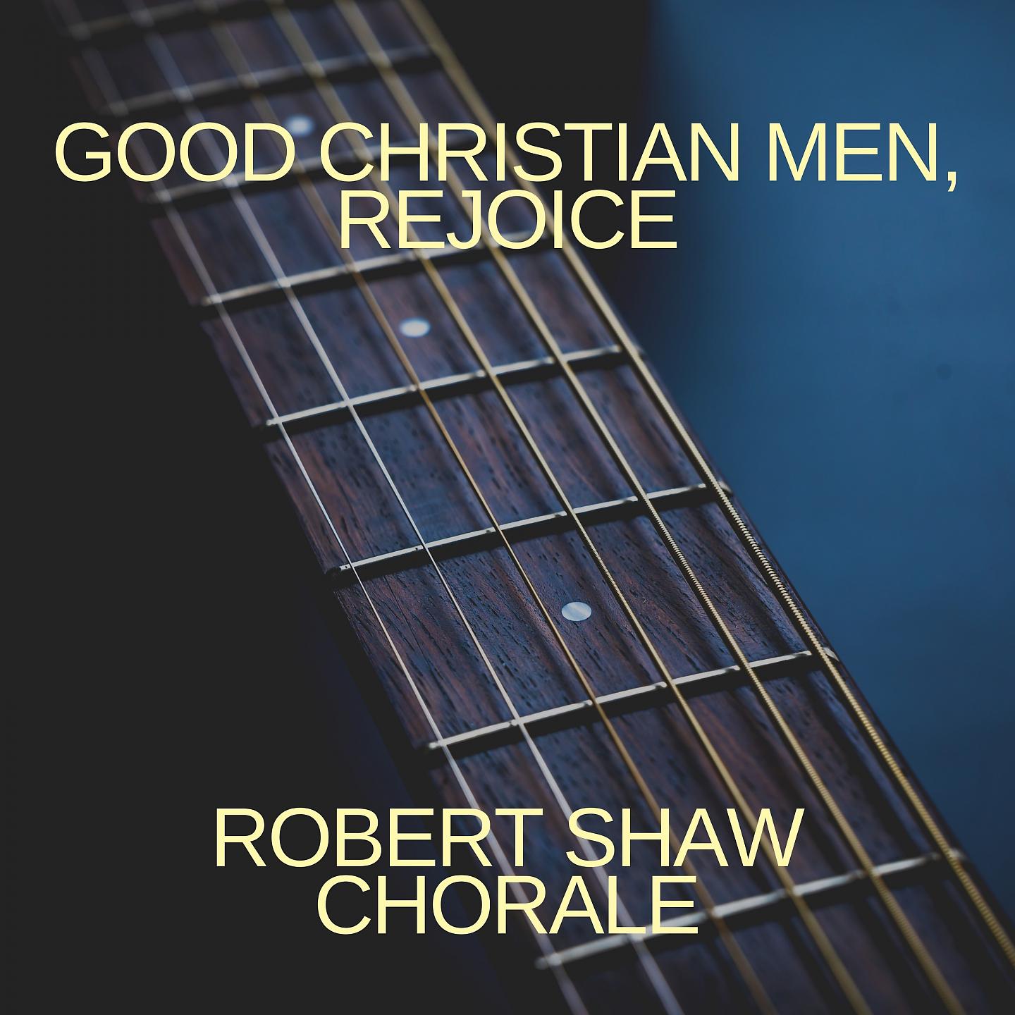Постер альбома Good Christian Men, Rejoice