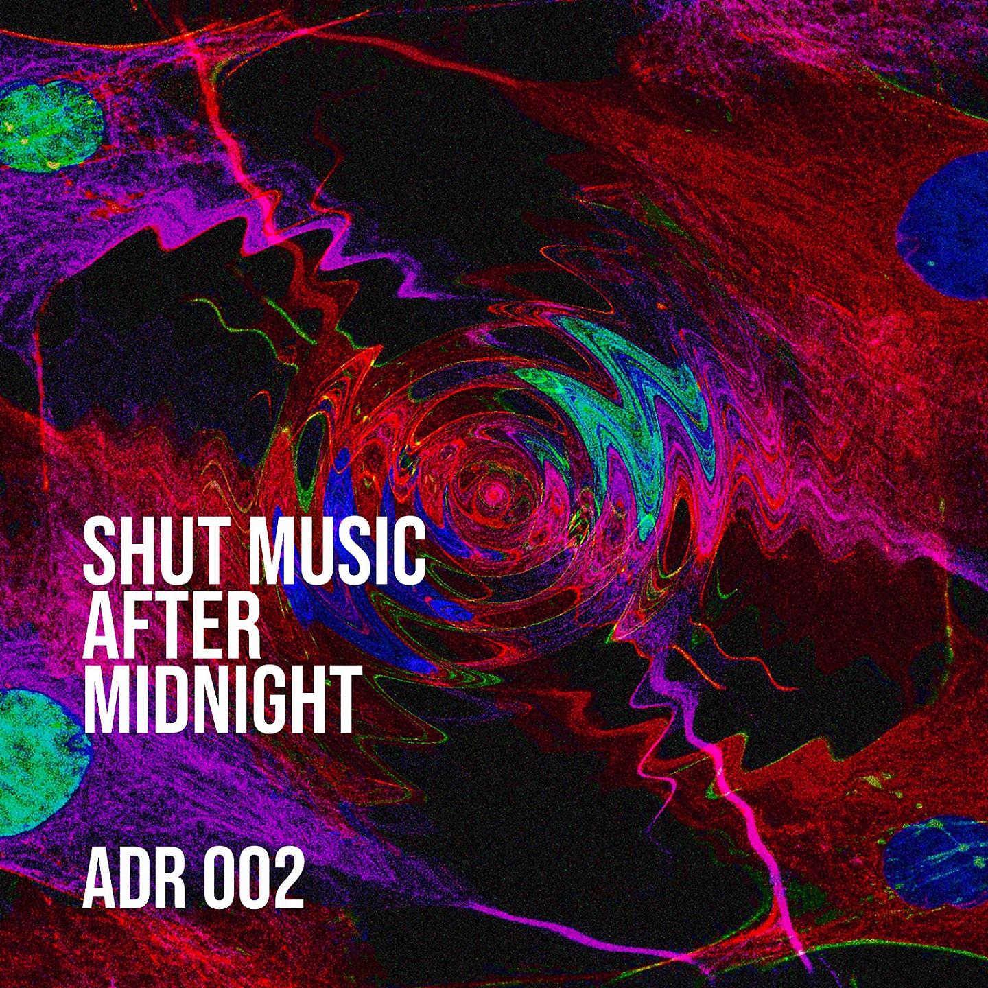Постер альбома Shut Music After Midnight
