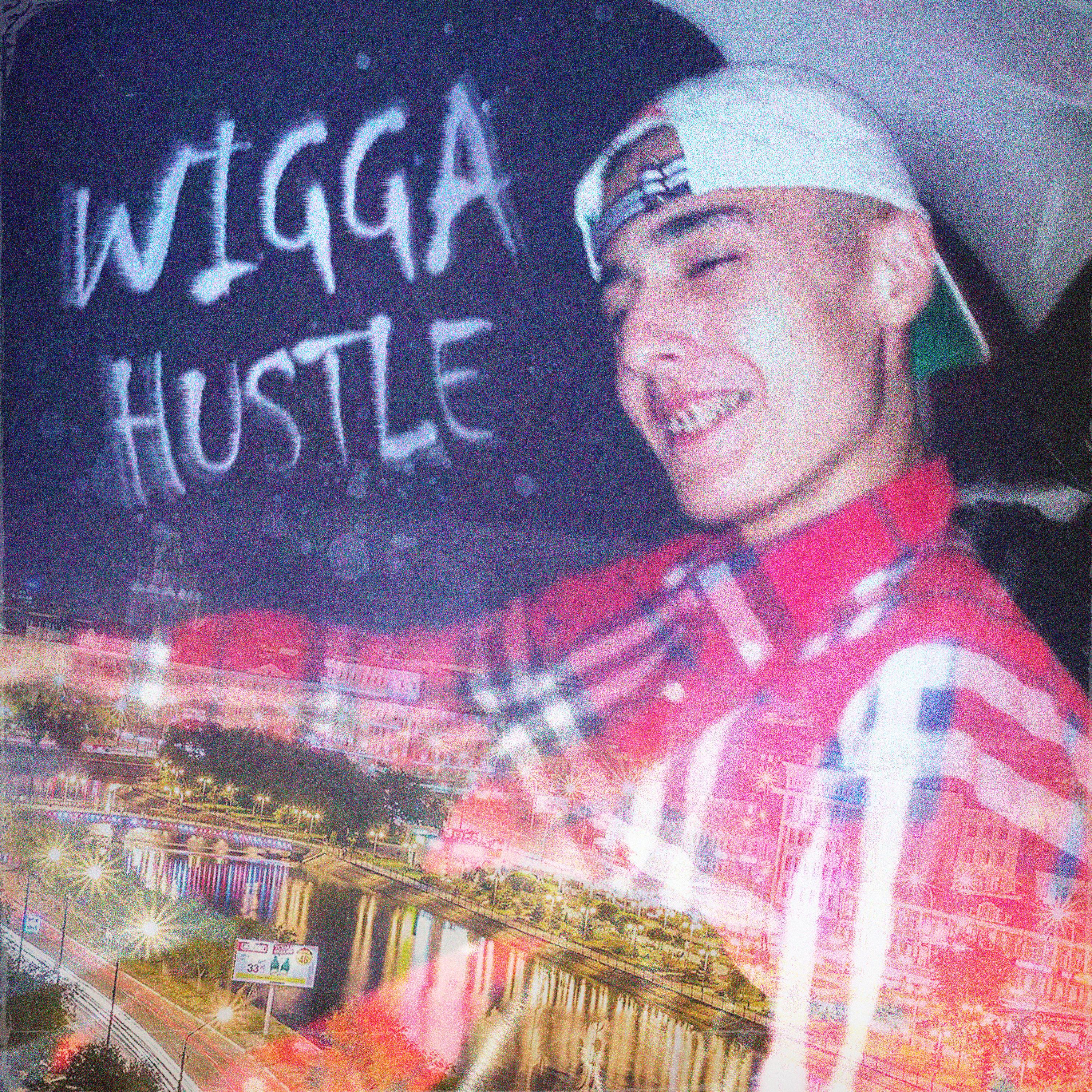 Постер альбома Wigga Hustle
