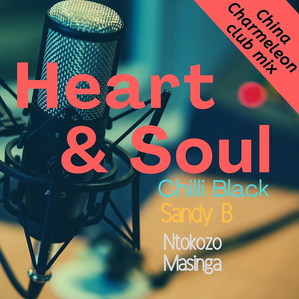 Постер альбома Heart & Soul (China Charmeleon Club Mix)