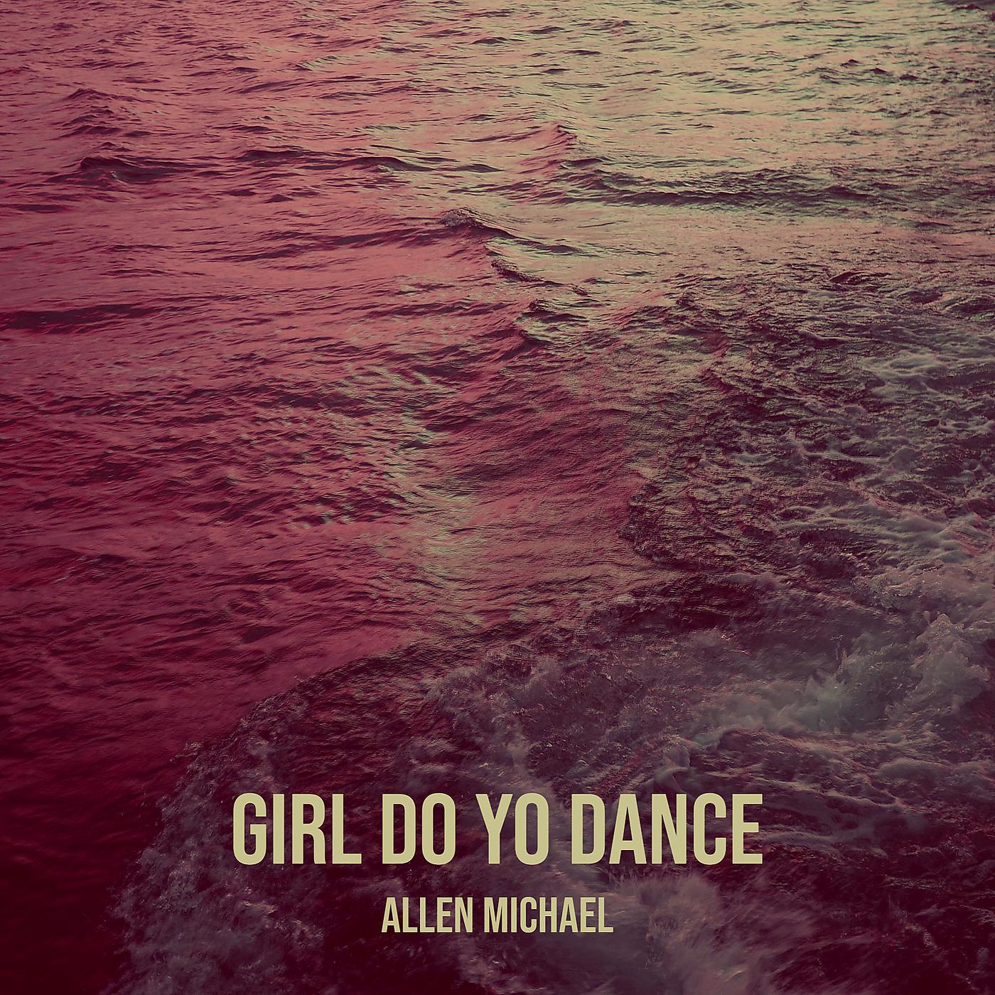 Постер альбома Girl Do Yo Dance