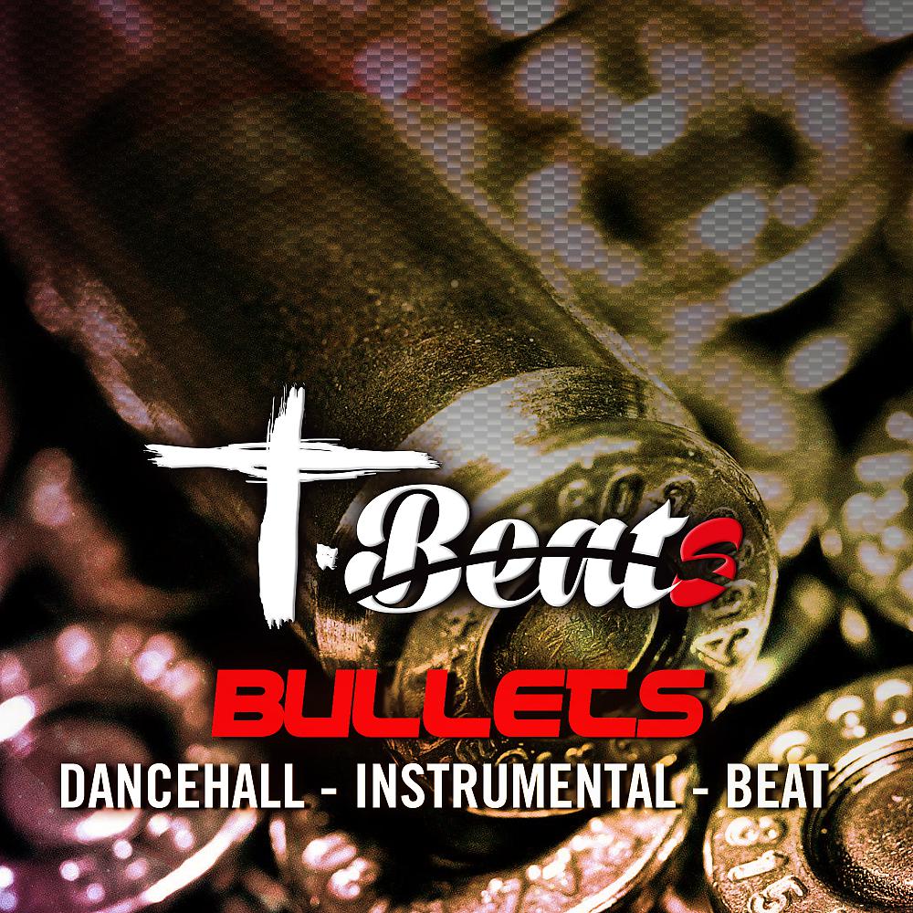 Постер альбома Bullets: Dancehall Beat (Instrumental Riddim)