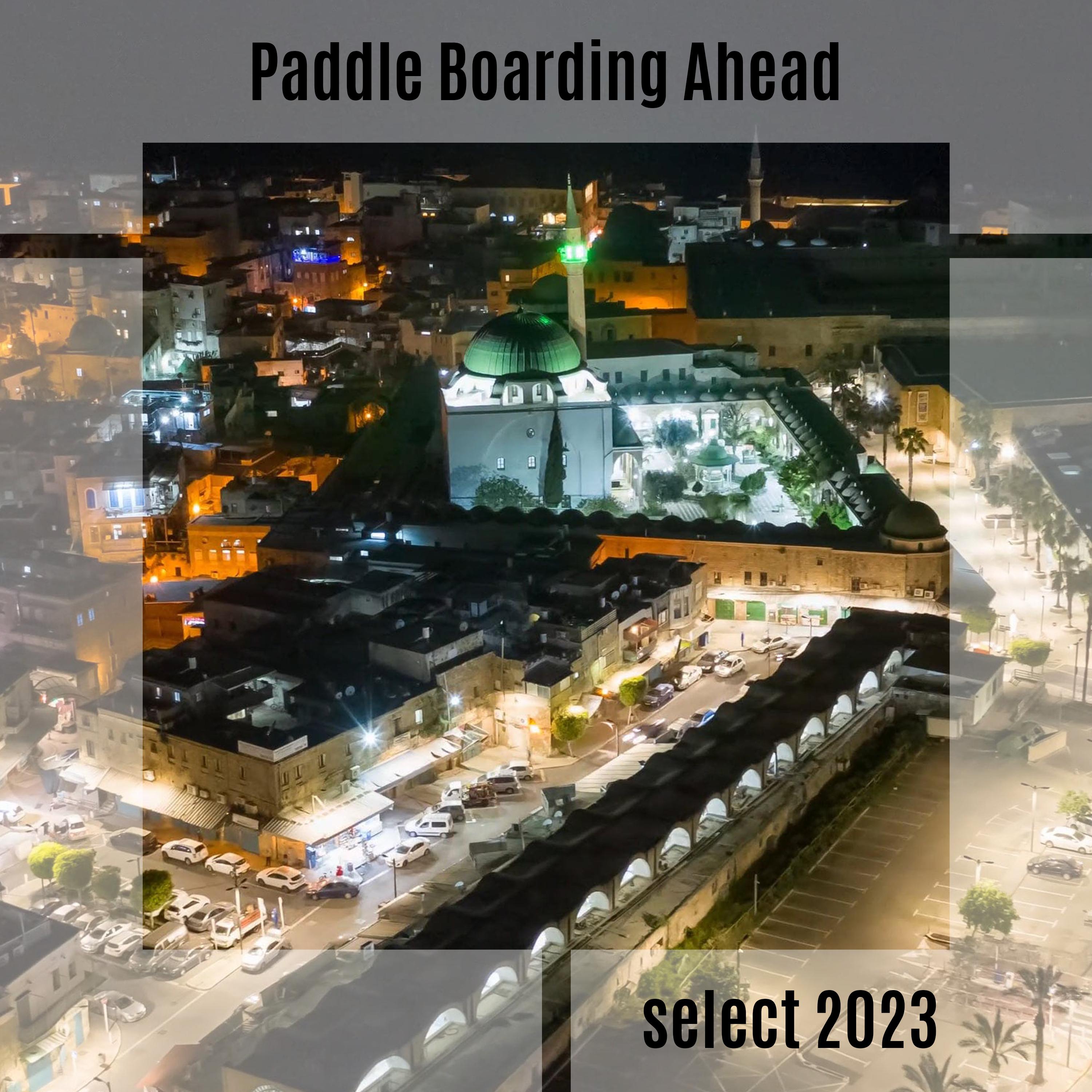 Постер альбома Paddle Boarding Ahead Select 2023