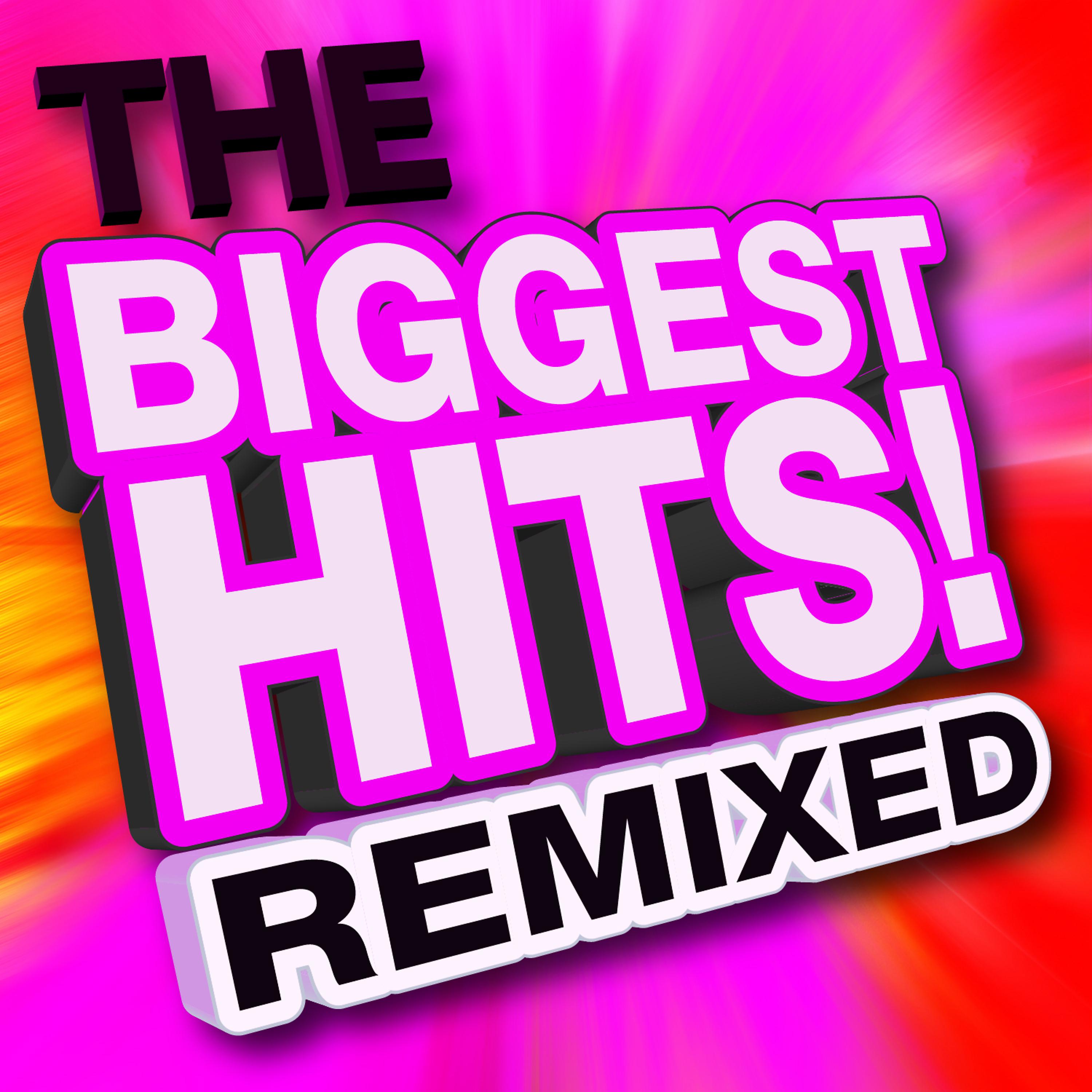 Постер альбома The Biggest Hits! Remixed
