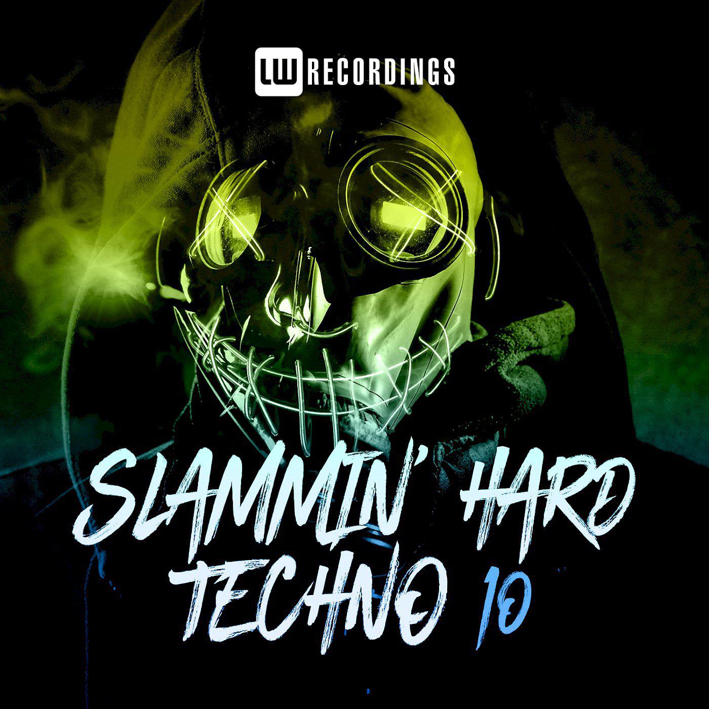 Постер альбома Slammin' Hard Techno, Vol. 10