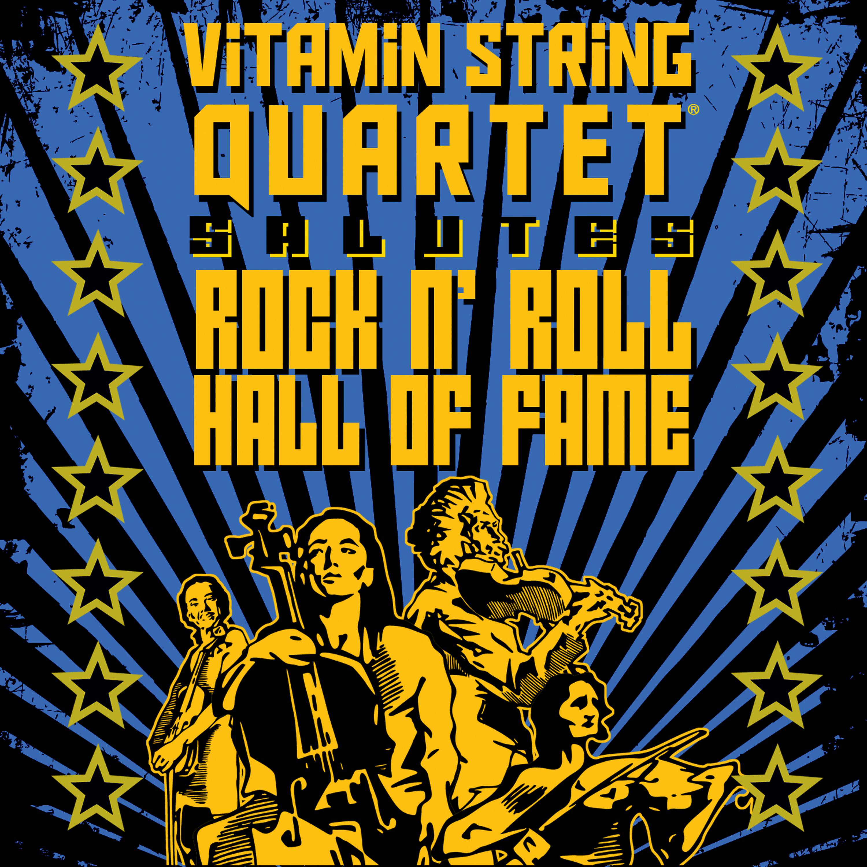 Постер альбома Vitamin String Quartet Salutes Rock 'n' Roll Hall Of Fame